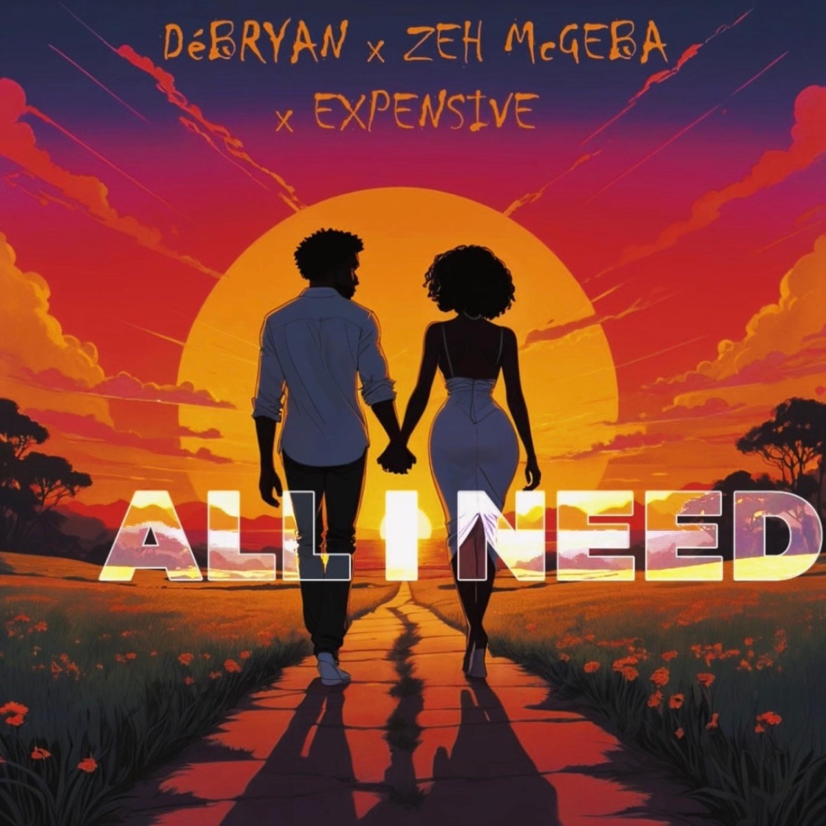 All I Need - Single by DeBryan, Zeh McGeba & Expensive album cover
