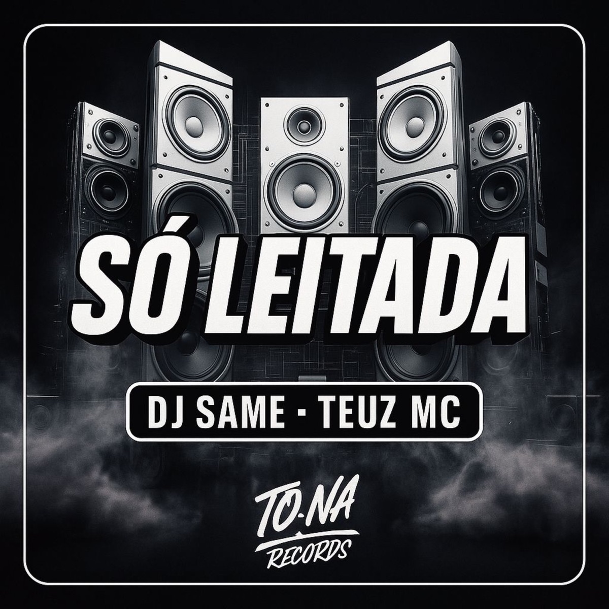 Só Leitada - Single by TEUZ MC, DJ Same & TO NA RECORDS FLUXO album cover
