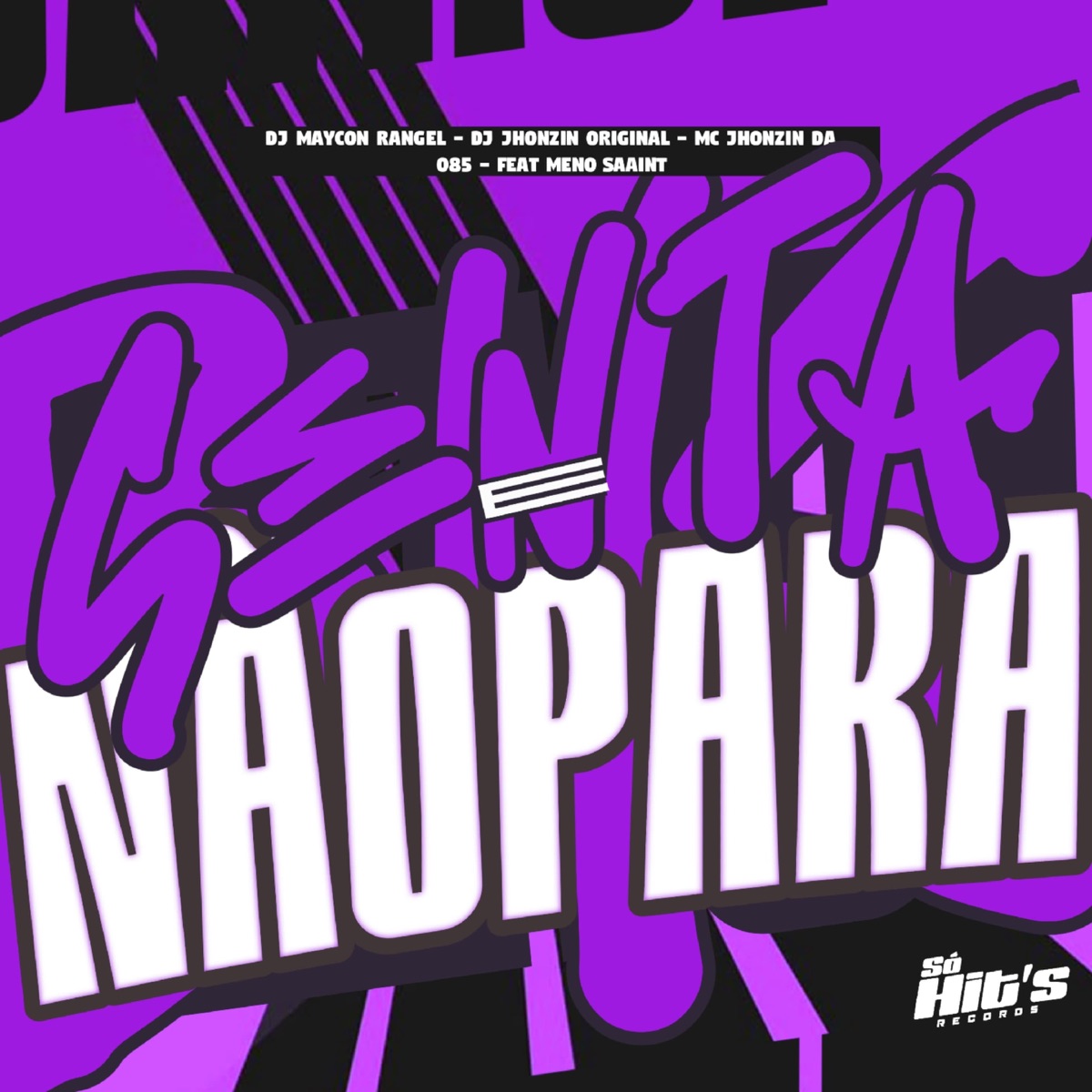 Senta e Não Para (feat. Meno Saaint) - Single by Dj Maycon Rangel, DJ JHONZIN ORIGINAL & MC JHONZIN DA 085 album cover