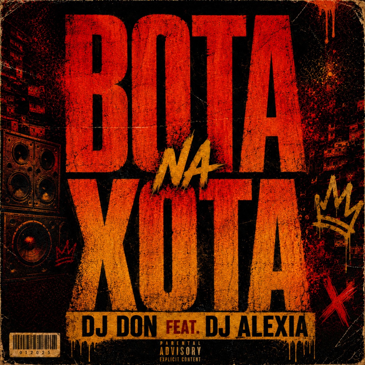 BOTA NA XOTA (feat. DJ ALEXIA) - Single by DJ DON album cover