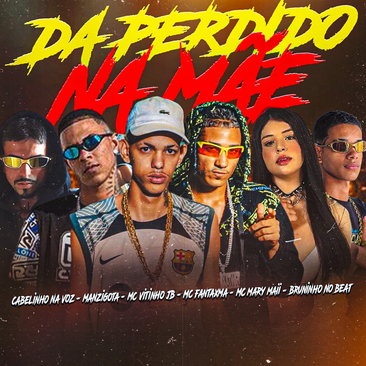 Da Perdido na Mãe (feat. BRUNINHO NO BEAT, Mc Mary Maii & ManziGota) - Single by MC Fantaxma, Mc Vitinho JB & Cabelinho Na Voz album cover