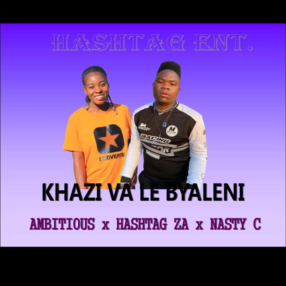 HASHTAG ZA_-_KHAZI VA LE BYALENI(AMBITIOUS & NASTY C) (feat. HASHTAG ZA & AMBITIOUS) - Single by DJ KAT KILLERBEATZ album cover