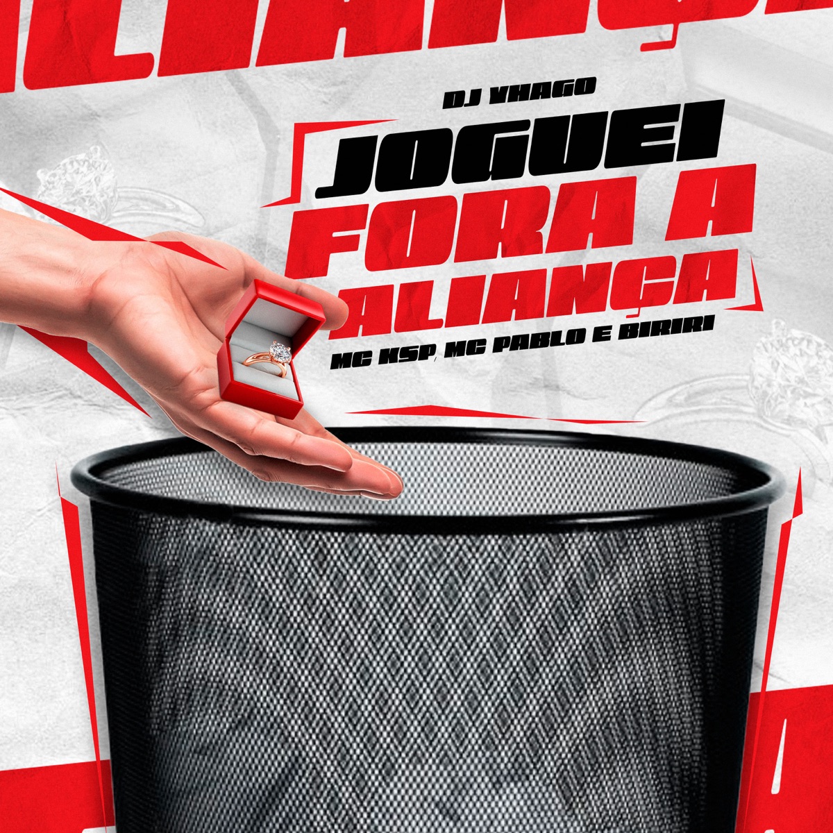 Joguei Fora a Aliança - Single by Mc KSP, Mc Pablo, biriri & Dj Yhago album cover