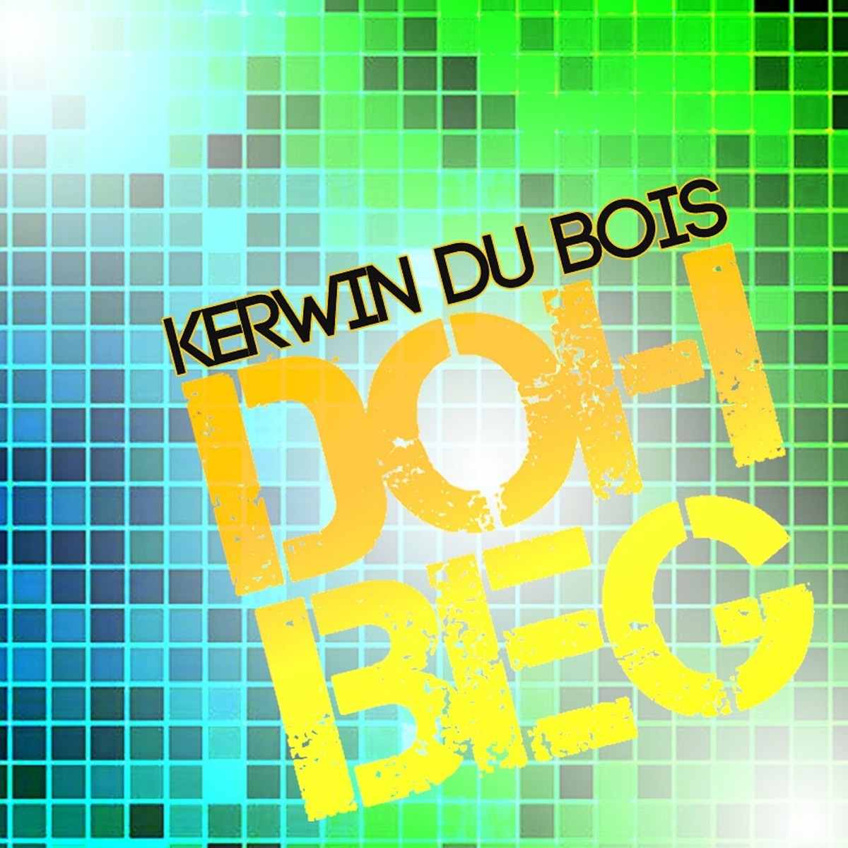 Doh Beg - Single by Kerwin Du Bois album cover