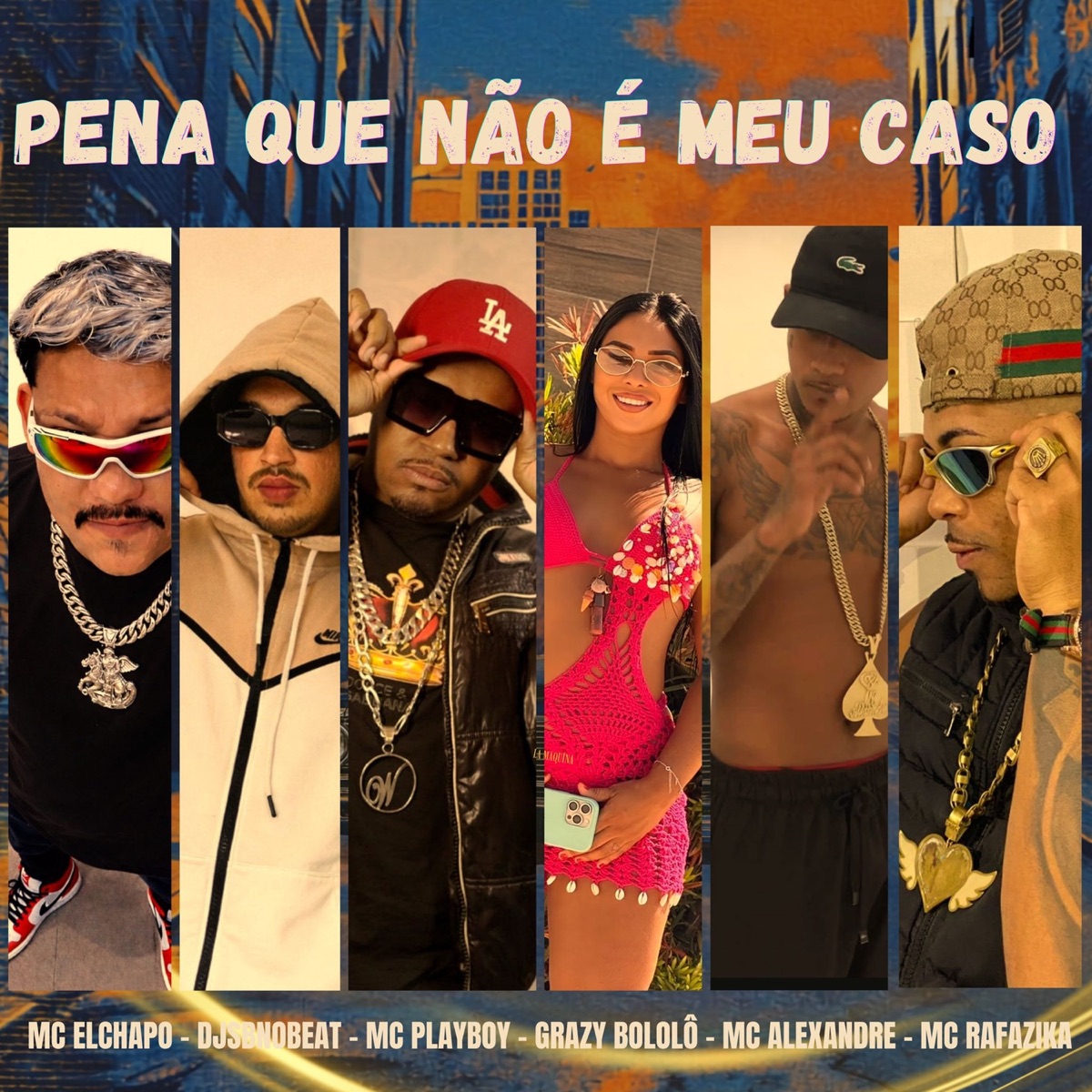 Pena Que Não é Meu Caso (feat. Grazy Bololo & Mc Elchapo) - Single by DJ SB no Beat, MC Playboy, MC Rafa Zika & MC Alexandre album cover