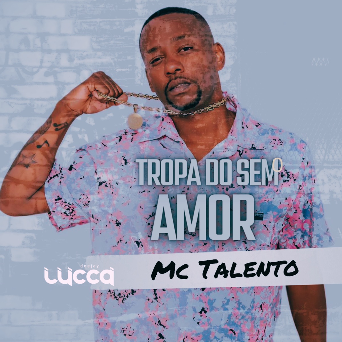 Tropa do Sem Amor - Single by Deejay Lucca & Mc Talento album cover