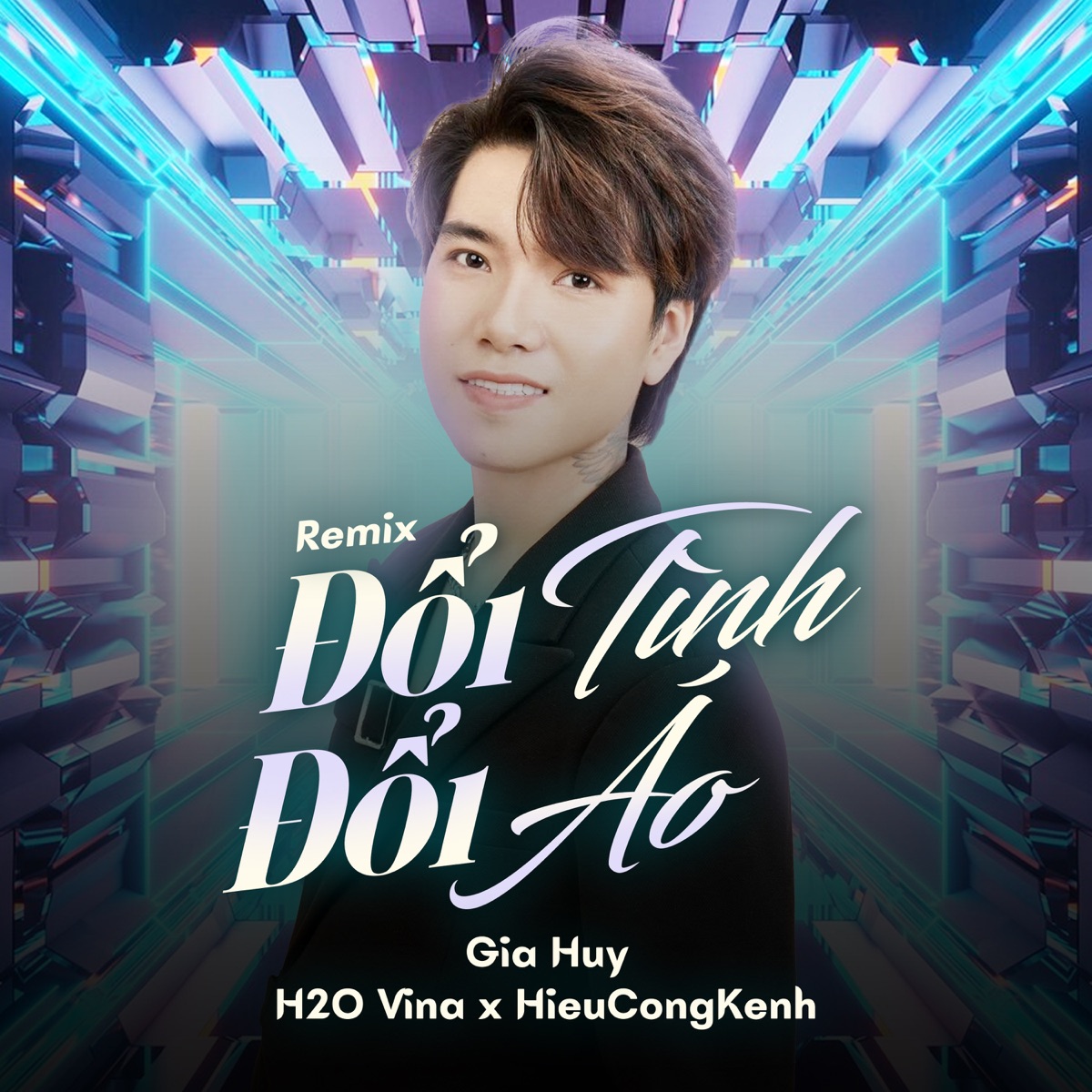 Đổi Tình Đổi Áo (Remix) [feat. H2O Vina & HieuCongKenh] - Single by Gia Huy Singer album cover