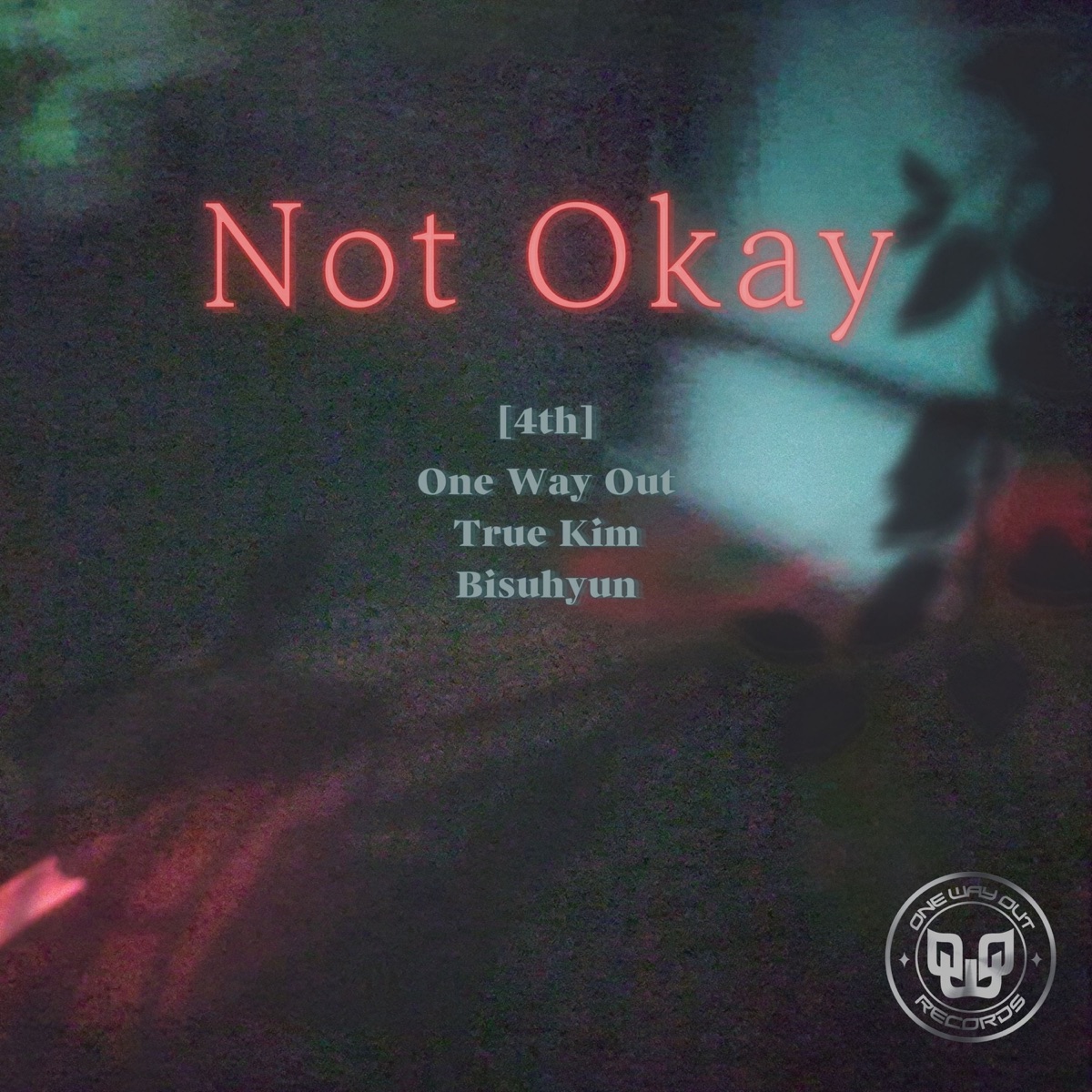 Not Okay (feat. True Kim) - Single by One Way Out album cover