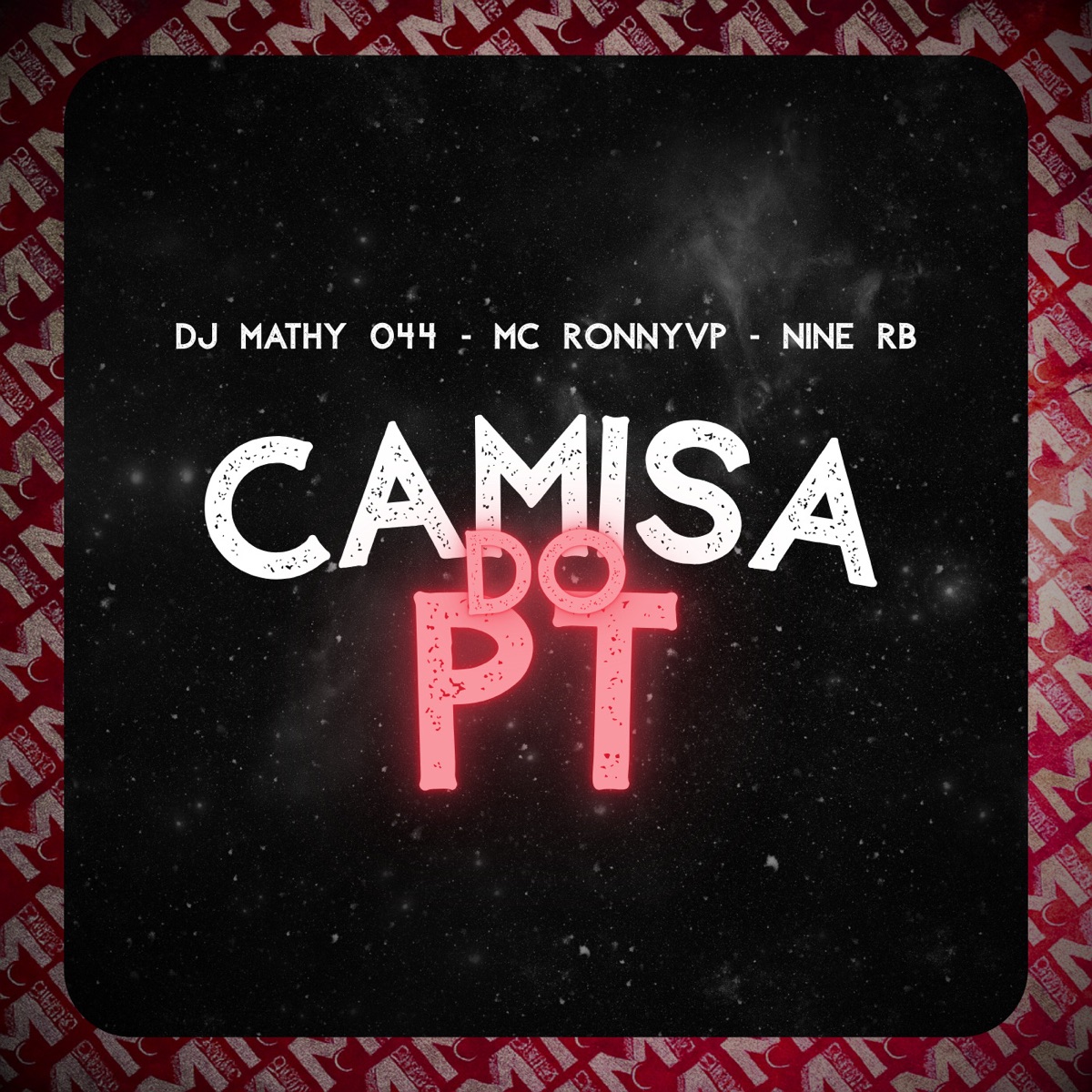 Camisa do PT - Single by dj mathy 044, Mc RonnyVp, Nine RB & MIDNIGHT PM album cover