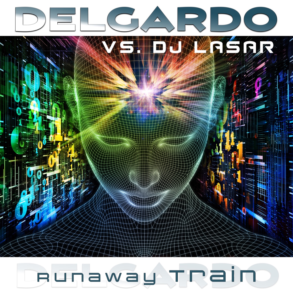 Runaway Train (Feel The Pain) [Delgardo vs. DJ Lasar] - EP by Delgardo & DJ Lasar album cover