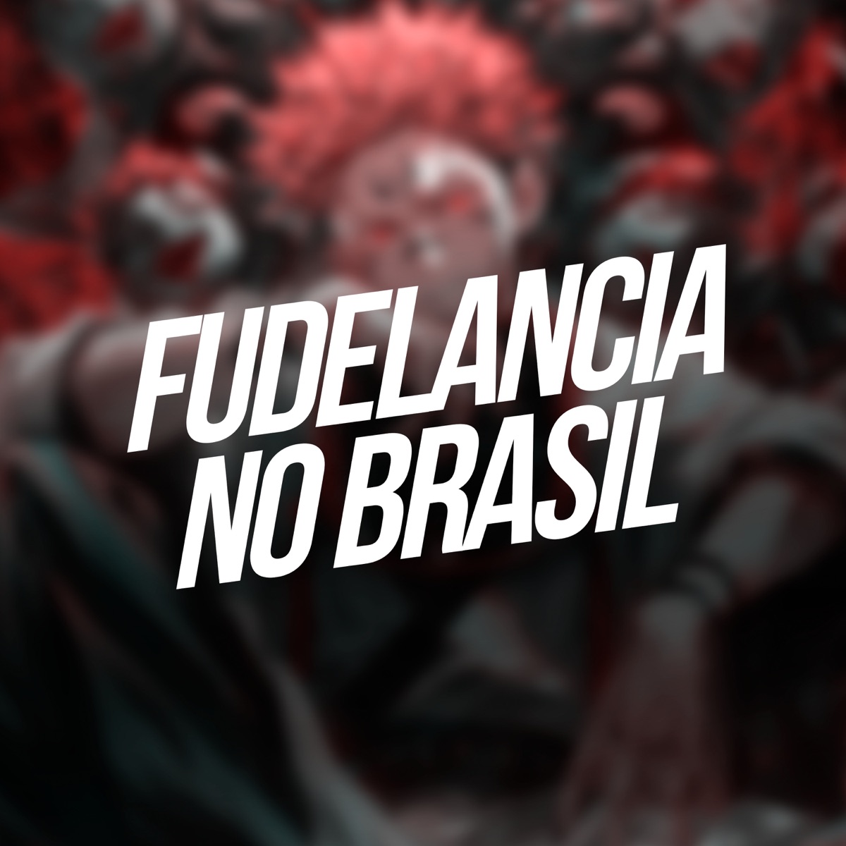 Fudelancia no Brasil - Single by Dj Pixadão, DJ PIVETE ORIGINAL, Mc mascara & MC Roba Cena album cover