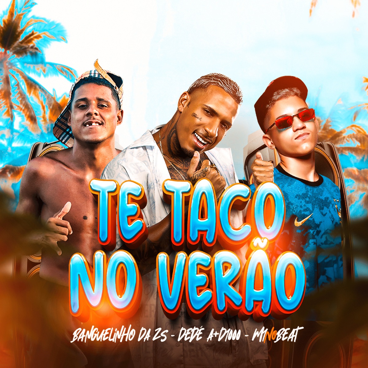 Te Taco no Verão - Single by Dedé A+D1000, Banguelinho da ZS & M1noBEAT album cover