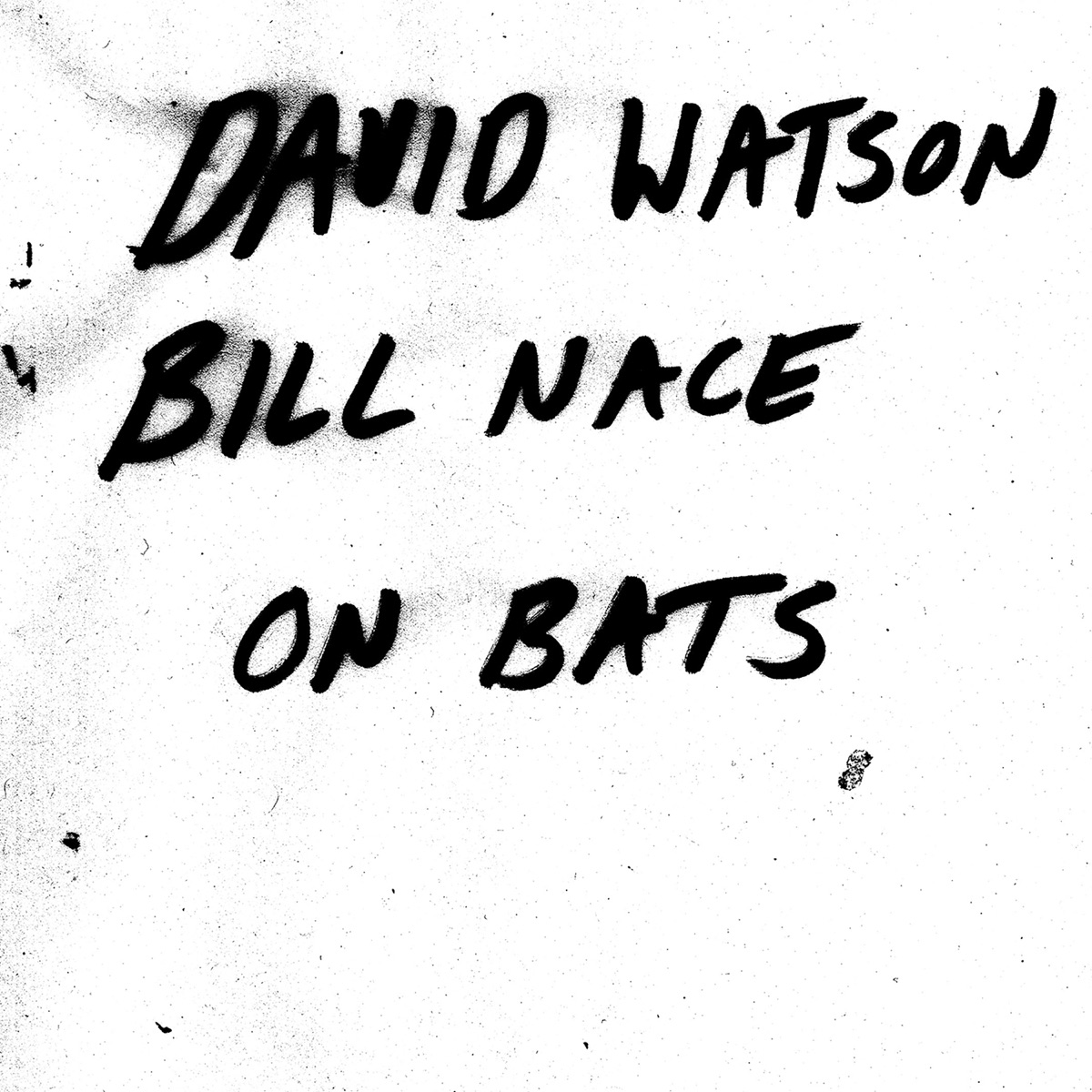On Bats by David Watson & Bill Nace album cover