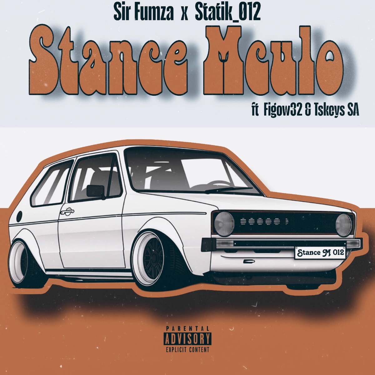 Stance Mculo (feat. Statik_012, Figow32 & Tskeys SA) - Single by Sir Fumza album cover