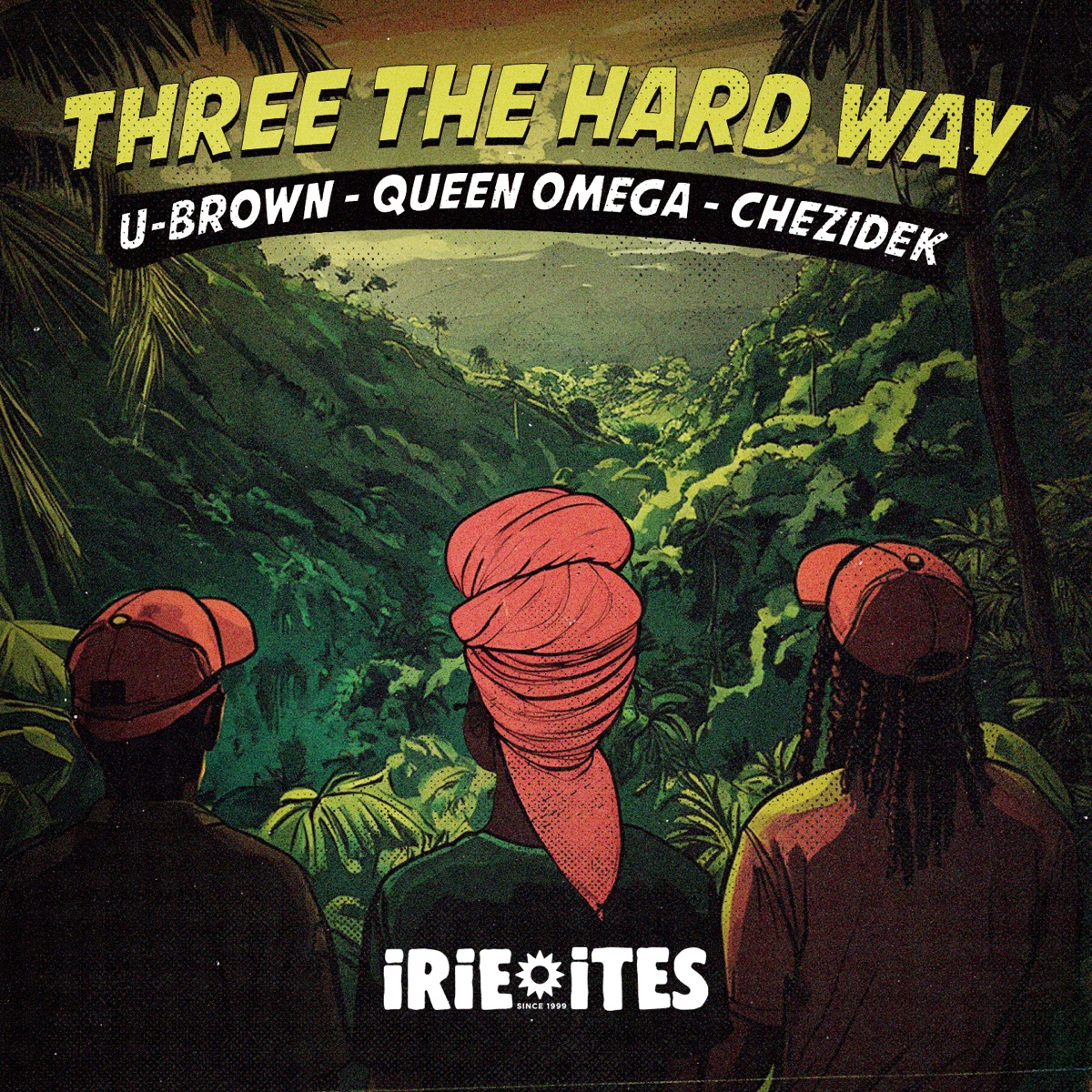Three The Hard Way - Single by Queen Omega, Chezidek & Irie Ites album cover