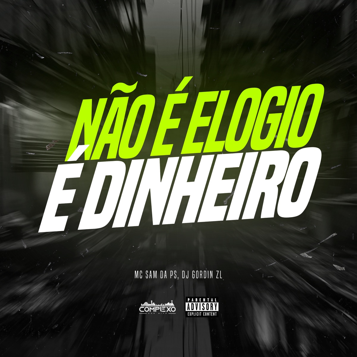 Não É Elogio, É Dinheiro - Single by MC Sam Da PS & djgordinzl album cover