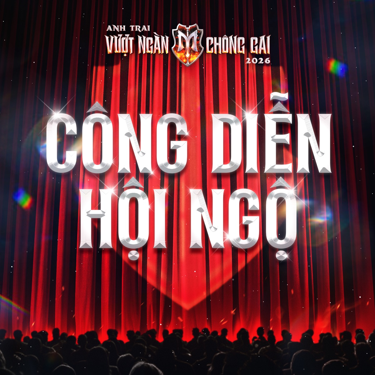 CÔNG DIỄN HỘI NGỘ (Anh Trai Vượt Ngàn Chông Gai 2026) by Anh Trai Vượt Ngàn Chông Gai album cover