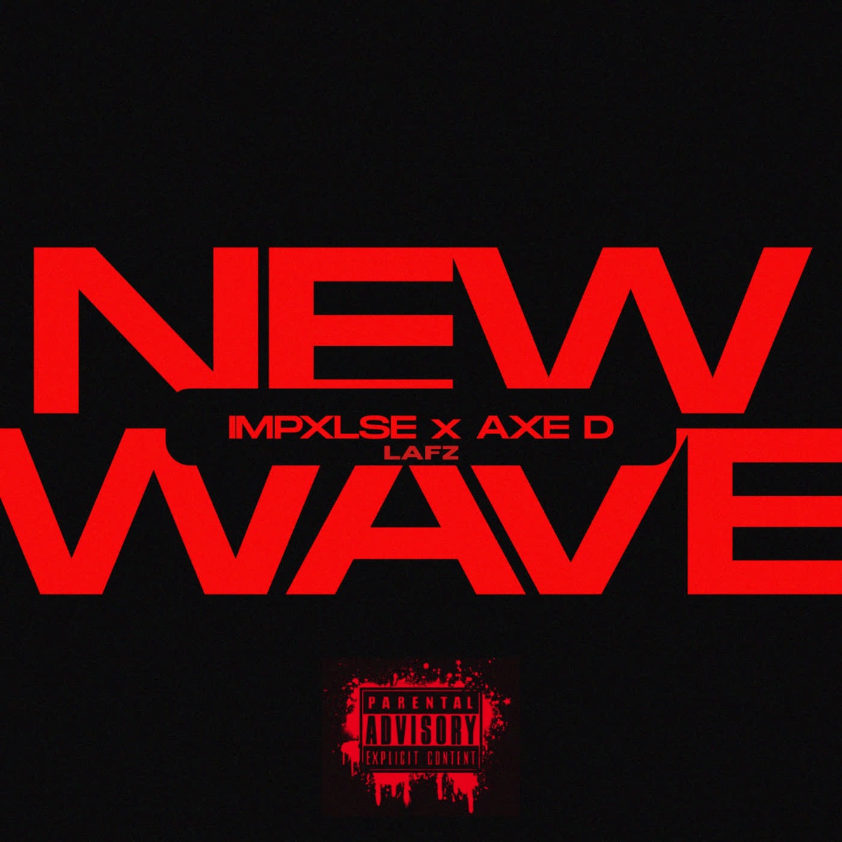 NEW WAVE - Single by Lafz, Impxlse & Axe D album cover