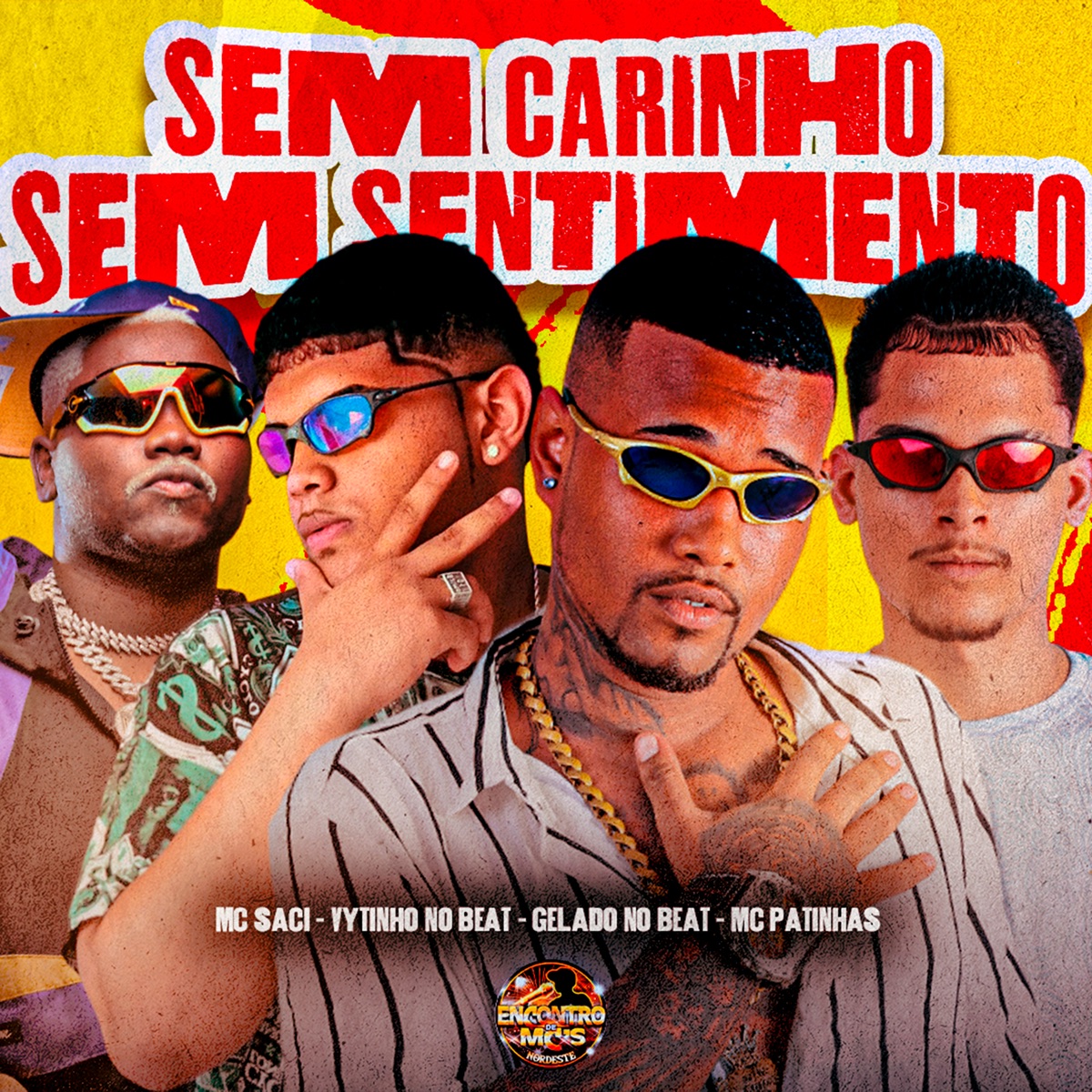 Sem Carinho, Sem Sentimento (feat. MC Saci) - Single by Gelado No Beat, Mc Patinhas & VYTINHO NO BEAT album cover