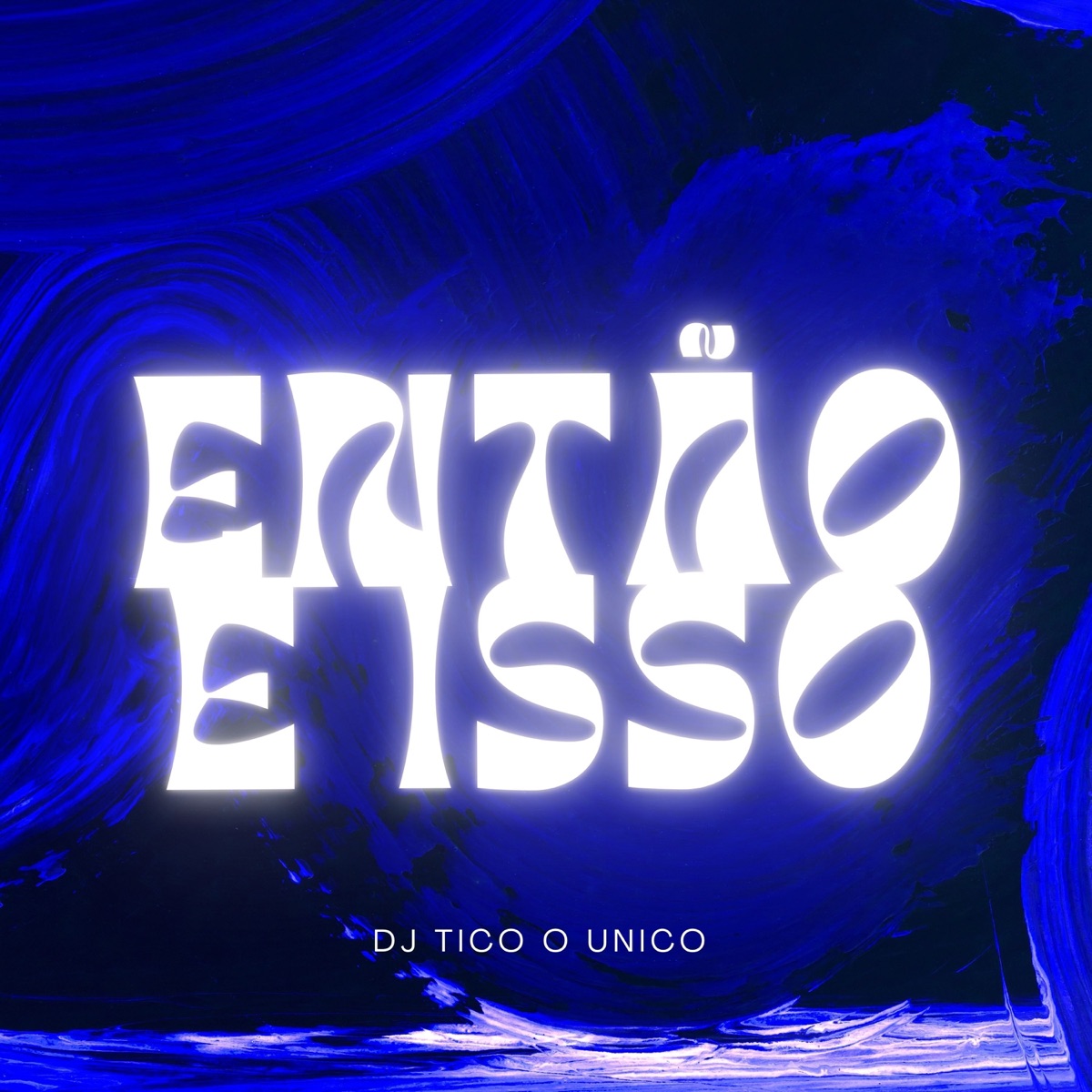 Então É Isso - Single by DJ TICO O UNICO album cover