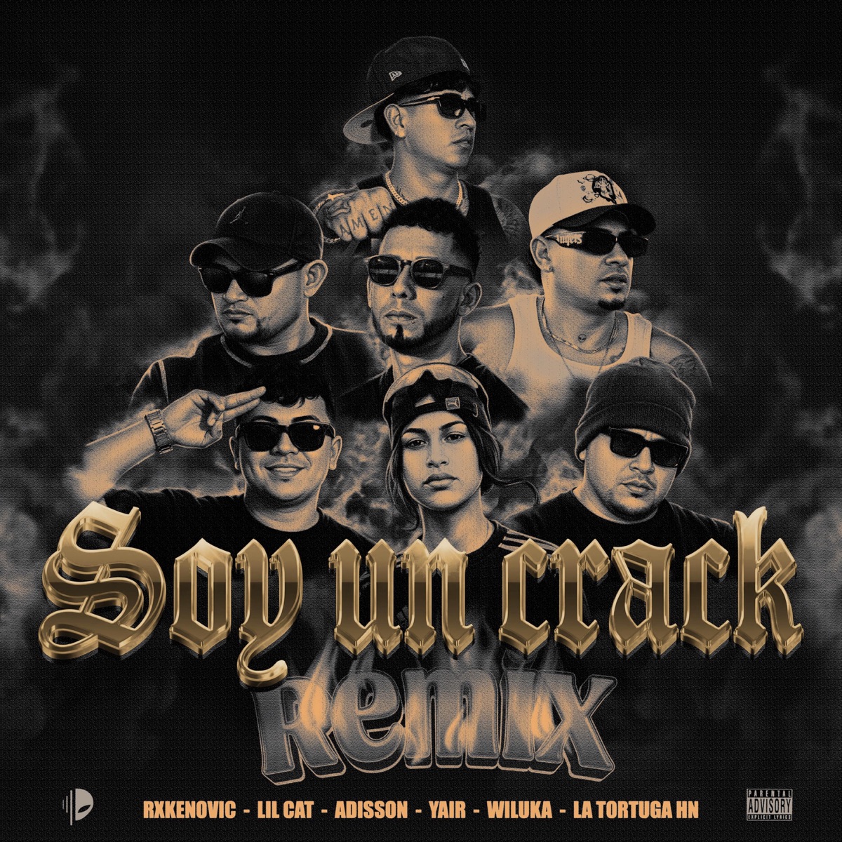 Soy Un Crack Remix (feat. Lil Cat, Wiluka, Yair & La tortuga hn) - Single by RXKENOVIC album cover