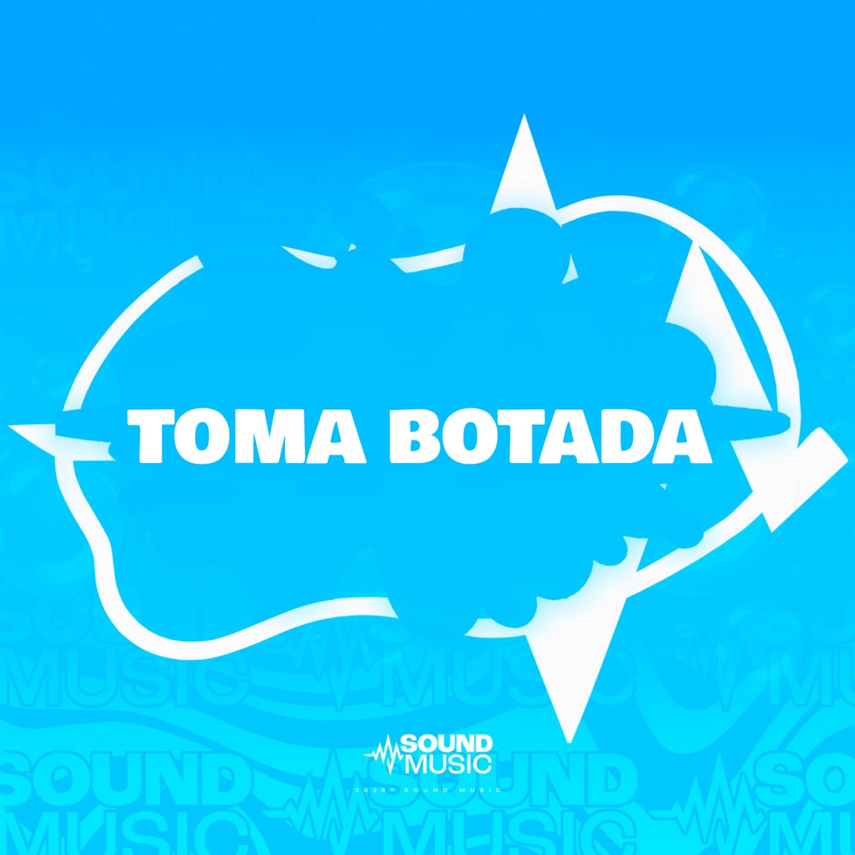 TOMA BOTADA - Single by MC MAESTRO, MC Negritin, DJ Sagat & SoundMusic Original album cover