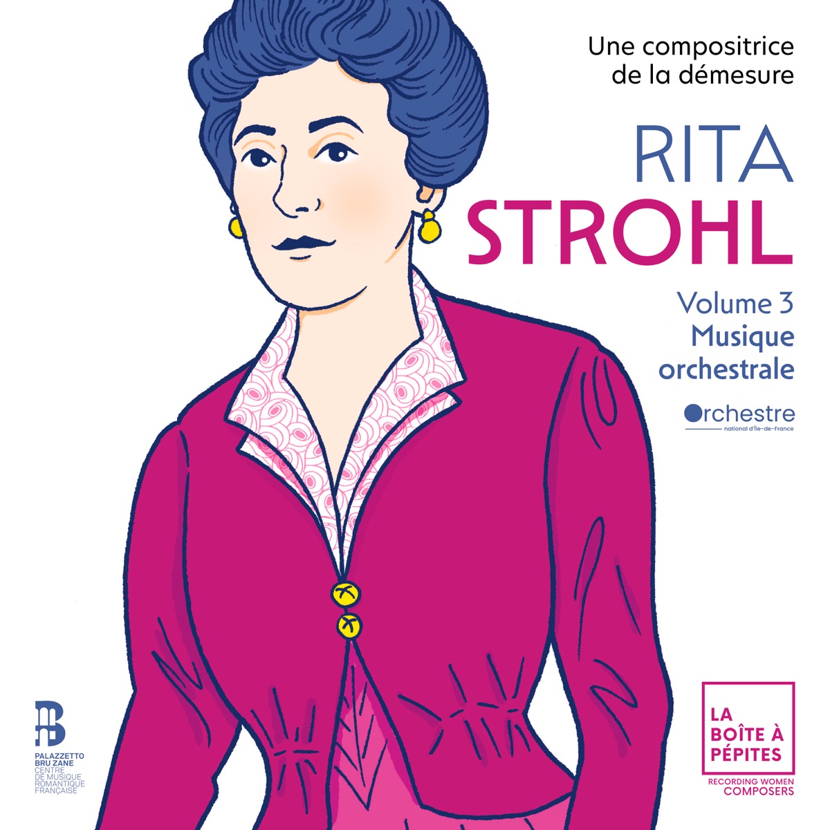 Rita Strohl: Volume 3, Musique orchestrale by Orchestre national d'île-de-France, Case Scaglione, Marie Perbost & Lucile Richardot album cover