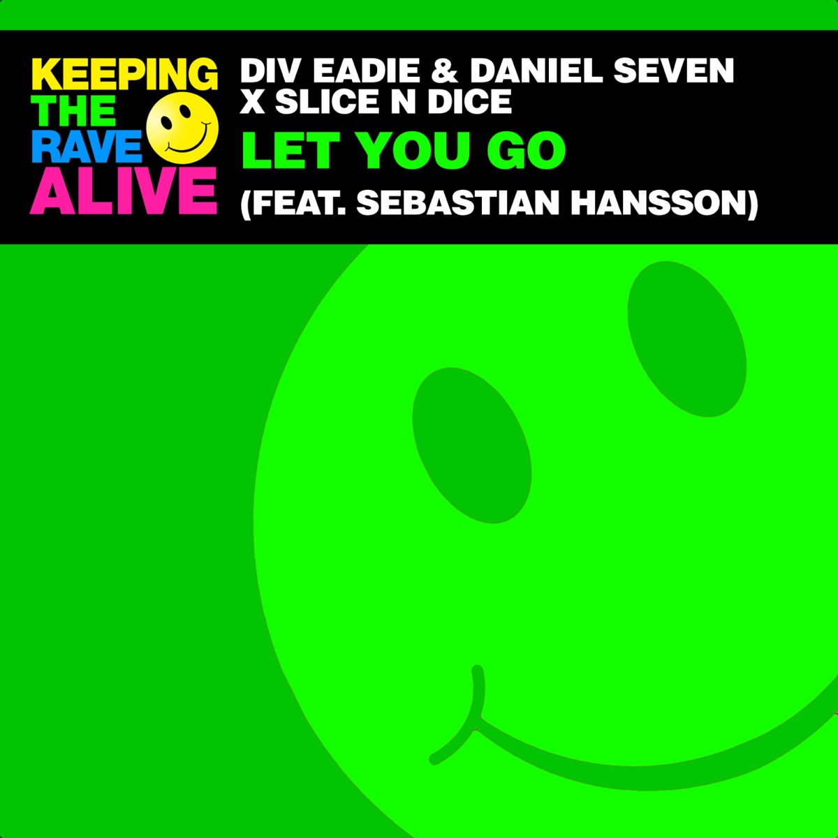 Let You Go (feat. Sebastian Hansson) - Single by Div Eadie, Daniel Seven & Slice N Dice album cover