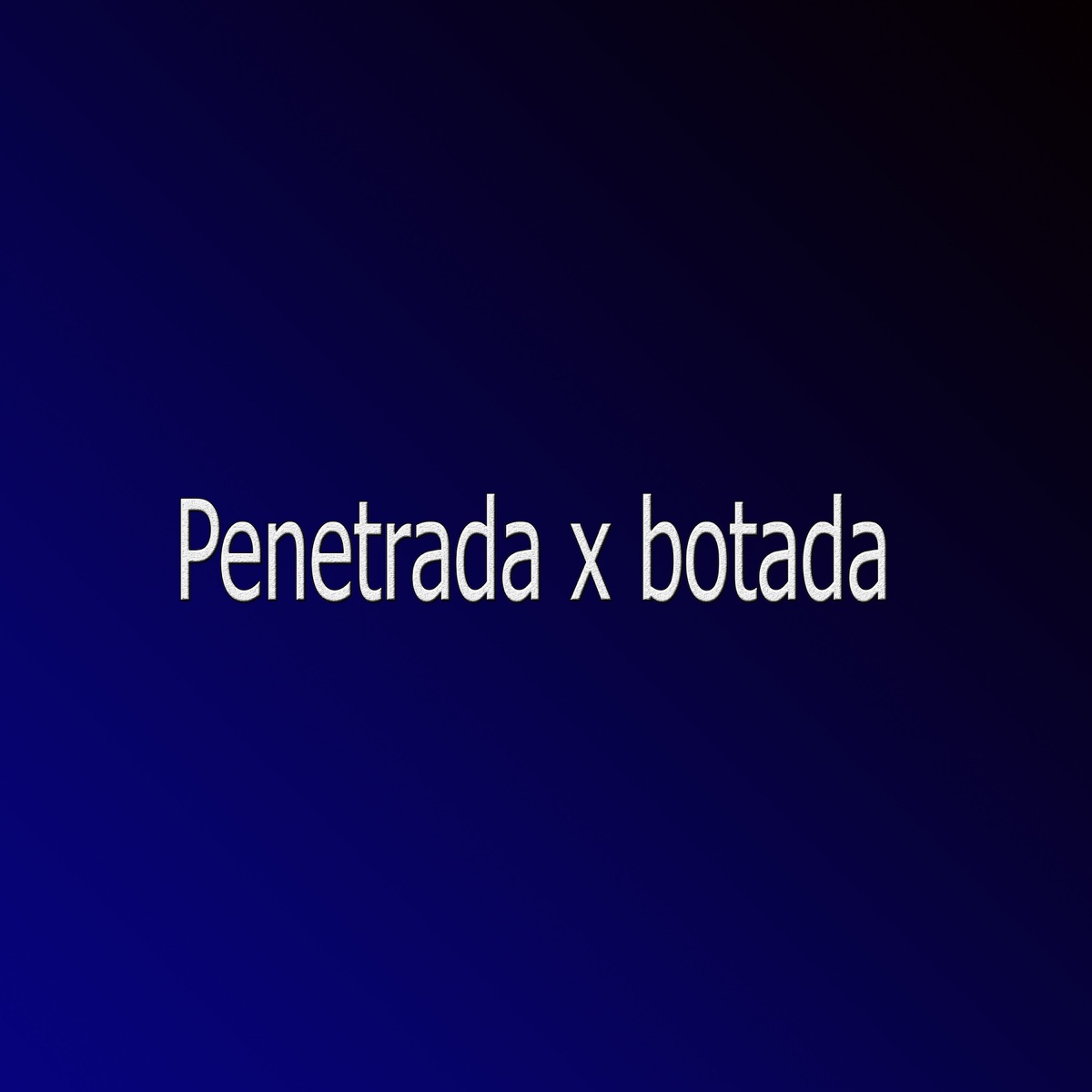 Penetrada X Botada - Single by Mc Joan Jf & Mc Gb album cover