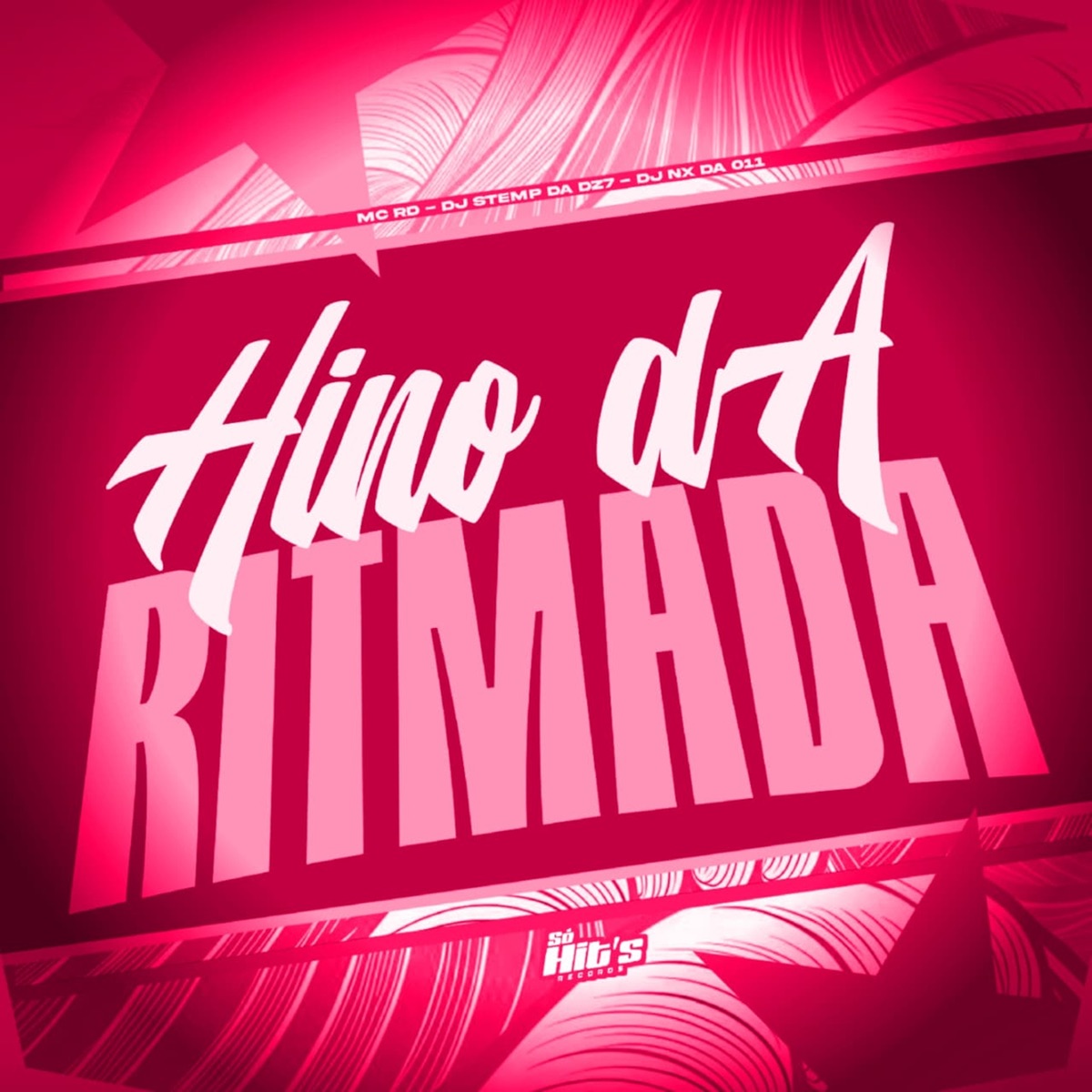 Hino da Ritmada - Single by DJ STEMP DA DZ7, DJ NX DA 011 & MC RD album cover