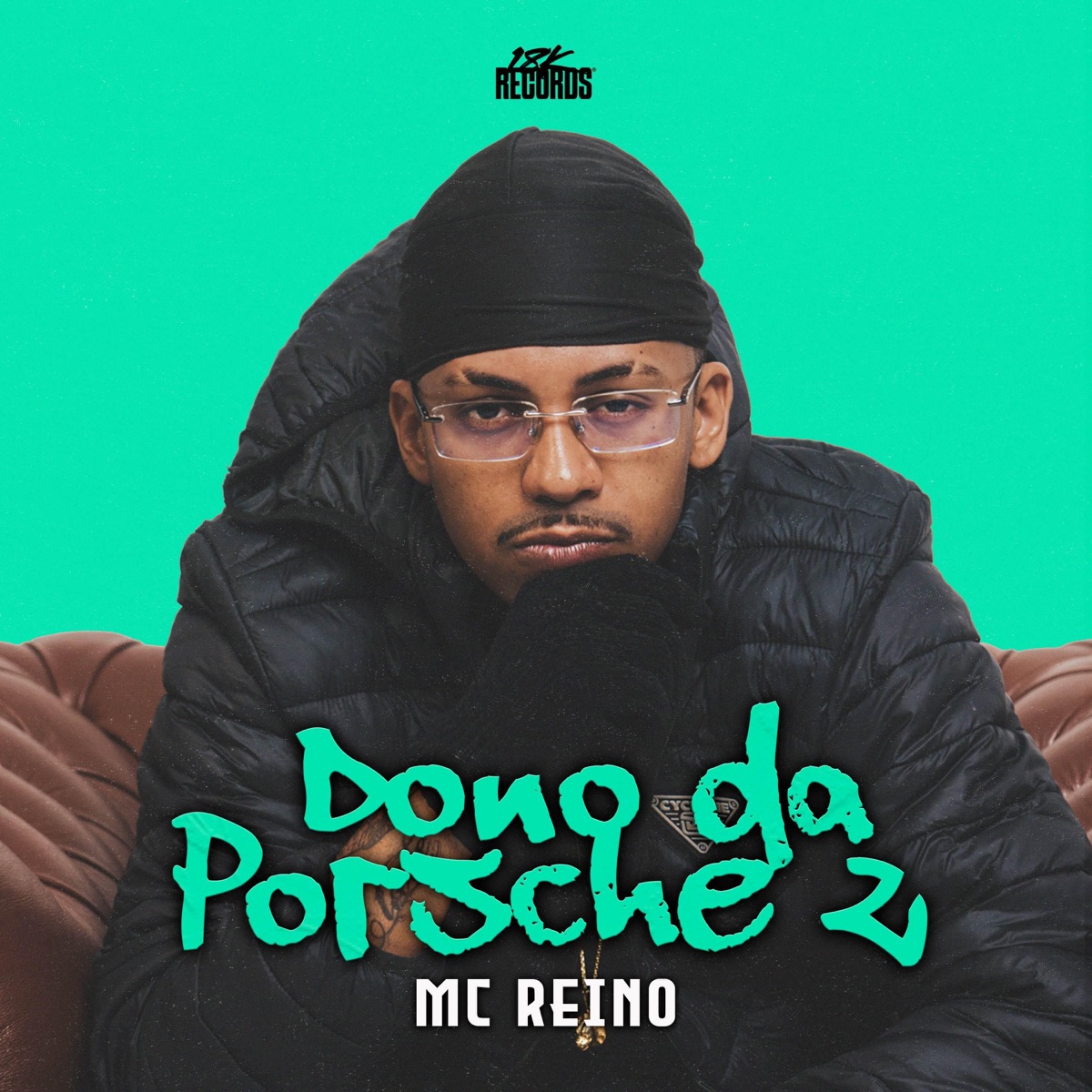Dono da Porsche 2 - Single by 18K Records & Mc Reino album cover