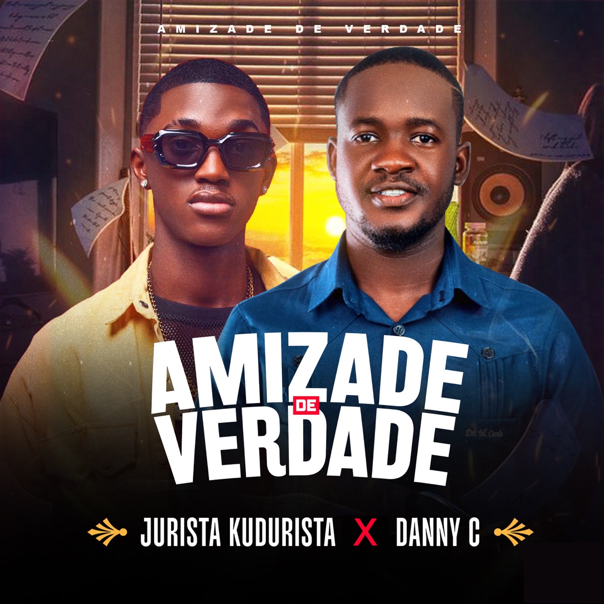 Amizade de Verdade - Single by Jurista Kudurista & Danny C album cover