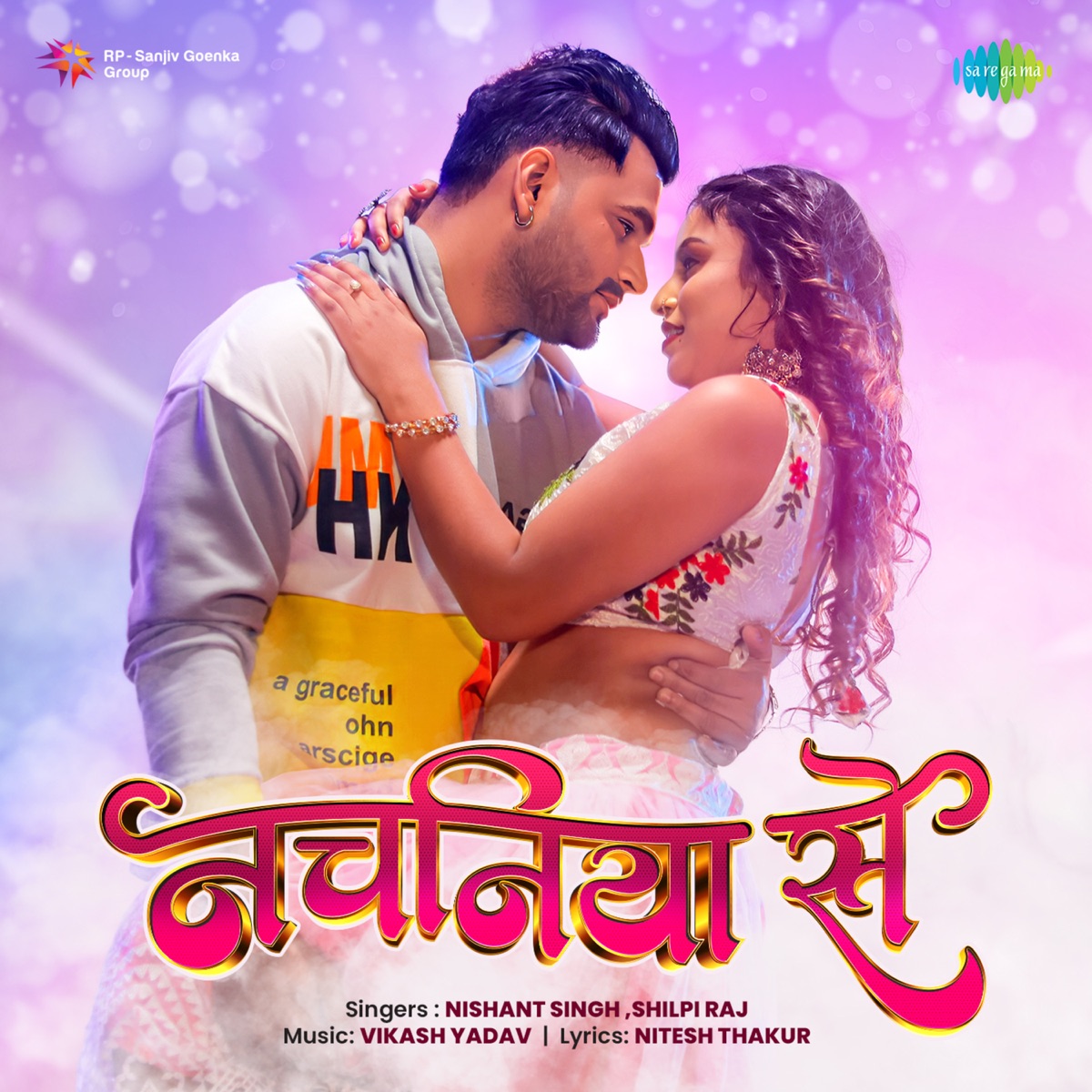 Nachaniya Se - Single by Nishant Singh & Shilpi Raj album cover