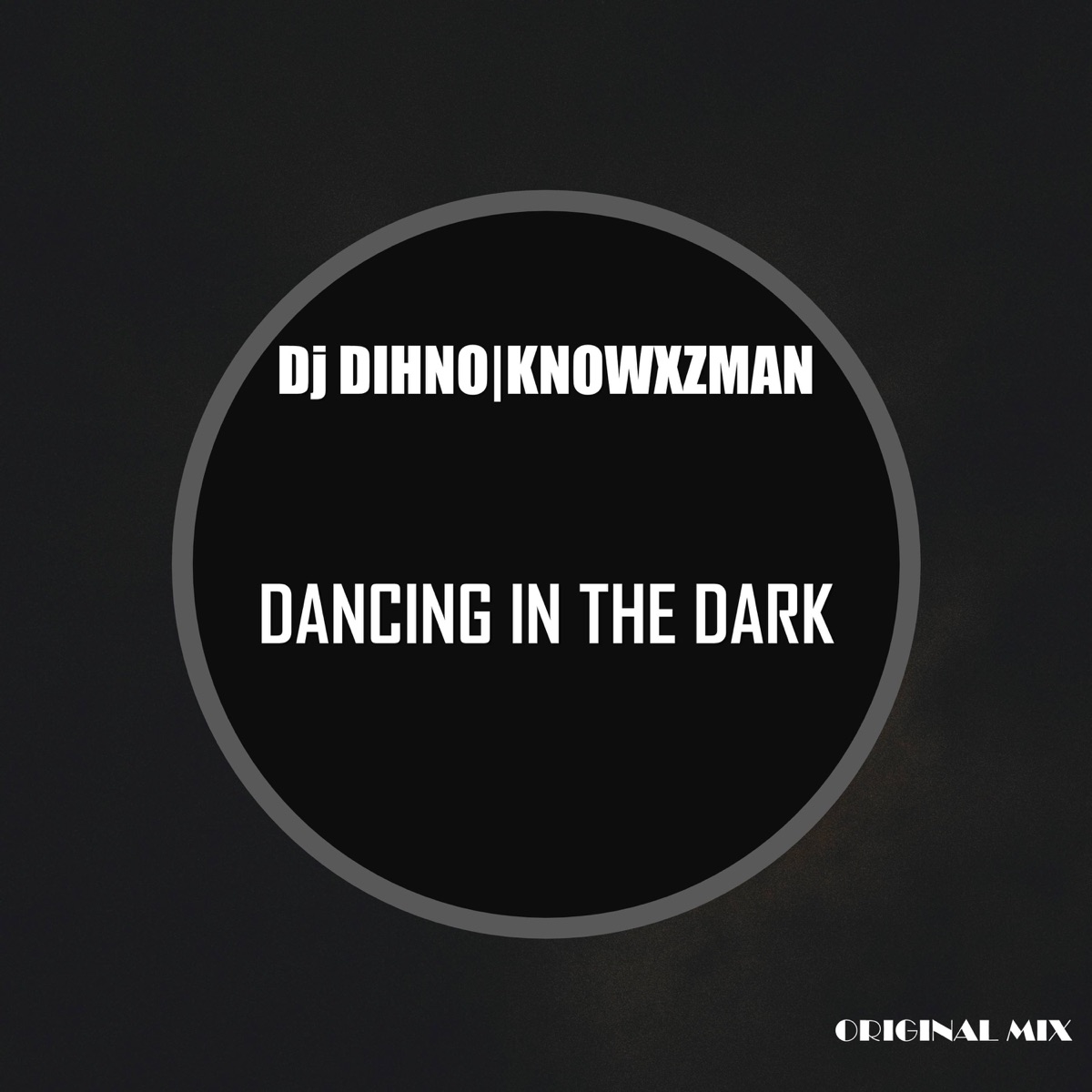 Dancing In The Dark - Single by Dj DIHNO & Knowxzman album cover