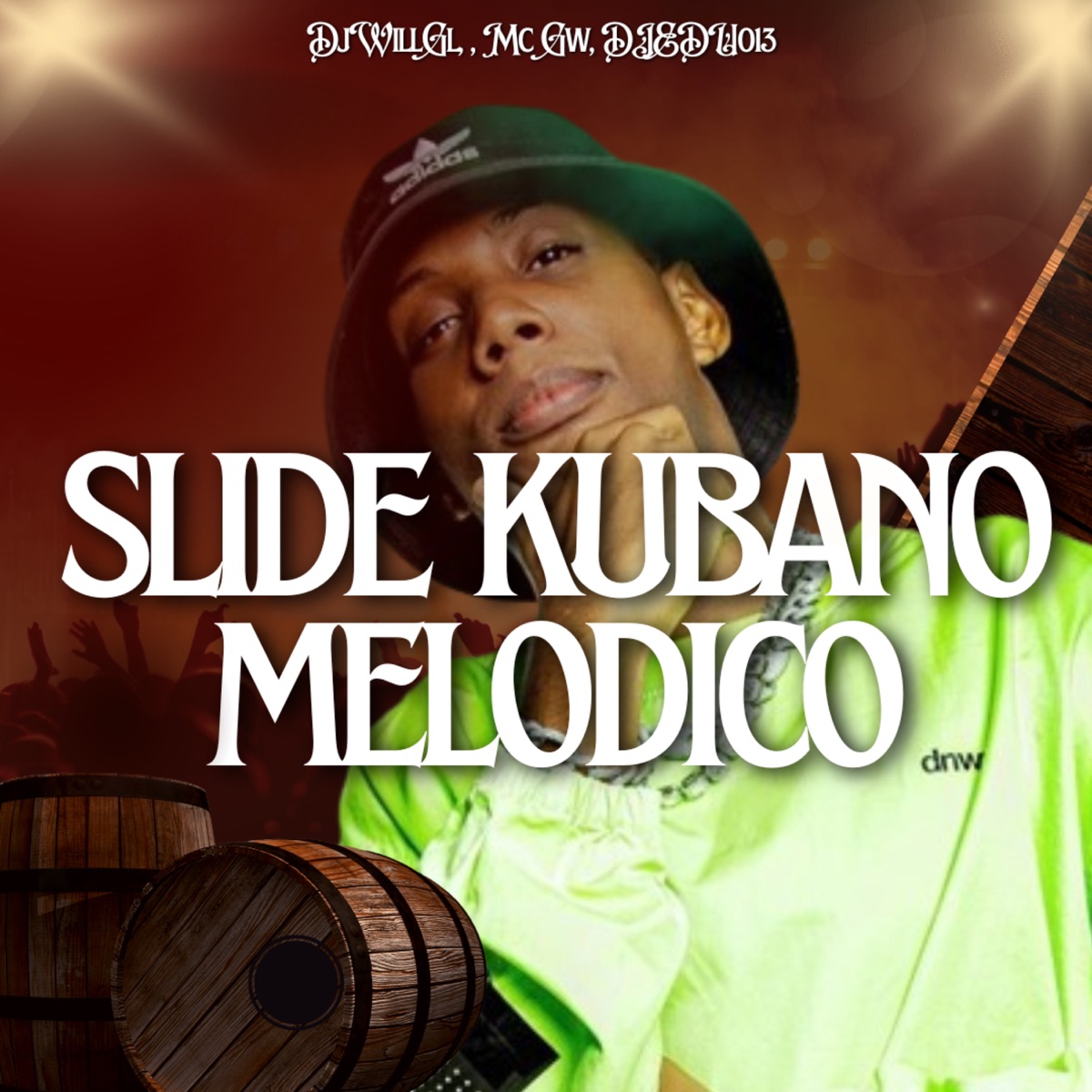 Slide Kubano Melodico - Single by DjWillGl, MC GW & DJEDU013 album cover