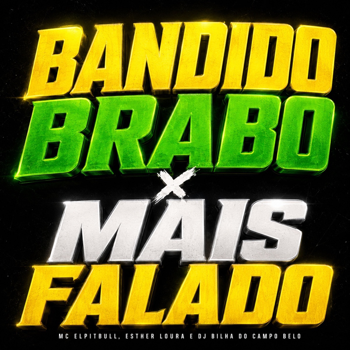 Bandido Brabo X Mais Falado - Single by MC Elpitbull & Esther Loura album cover