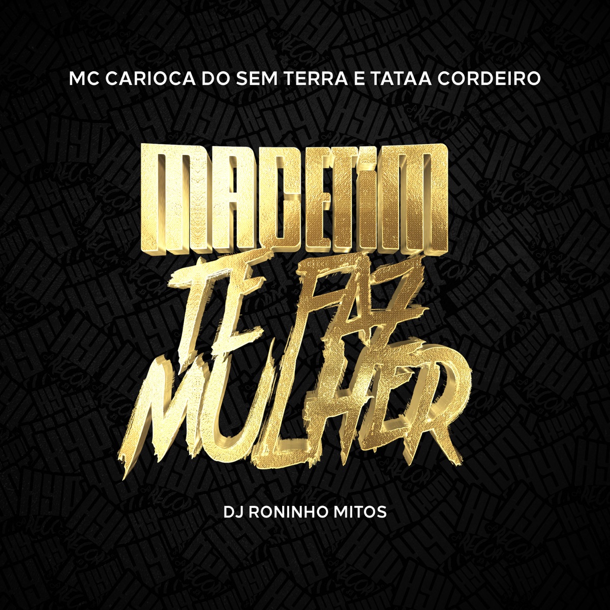 Macetim / Te Faz Mulher - Single by MC Carioca Do Sem Terra, Tataa Cordeiro & Roninho Mitos album cover