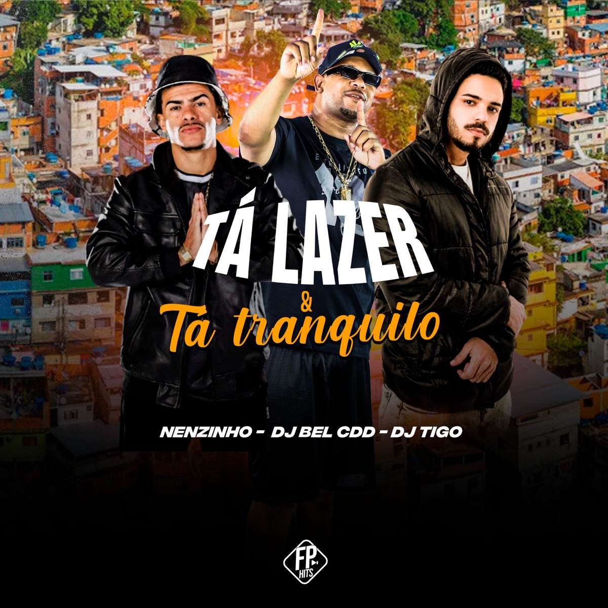 Ta Lazer Tá Trankilo - Single by DJ BEL DA CDD, Dj Tigo & Nenzinho album cover