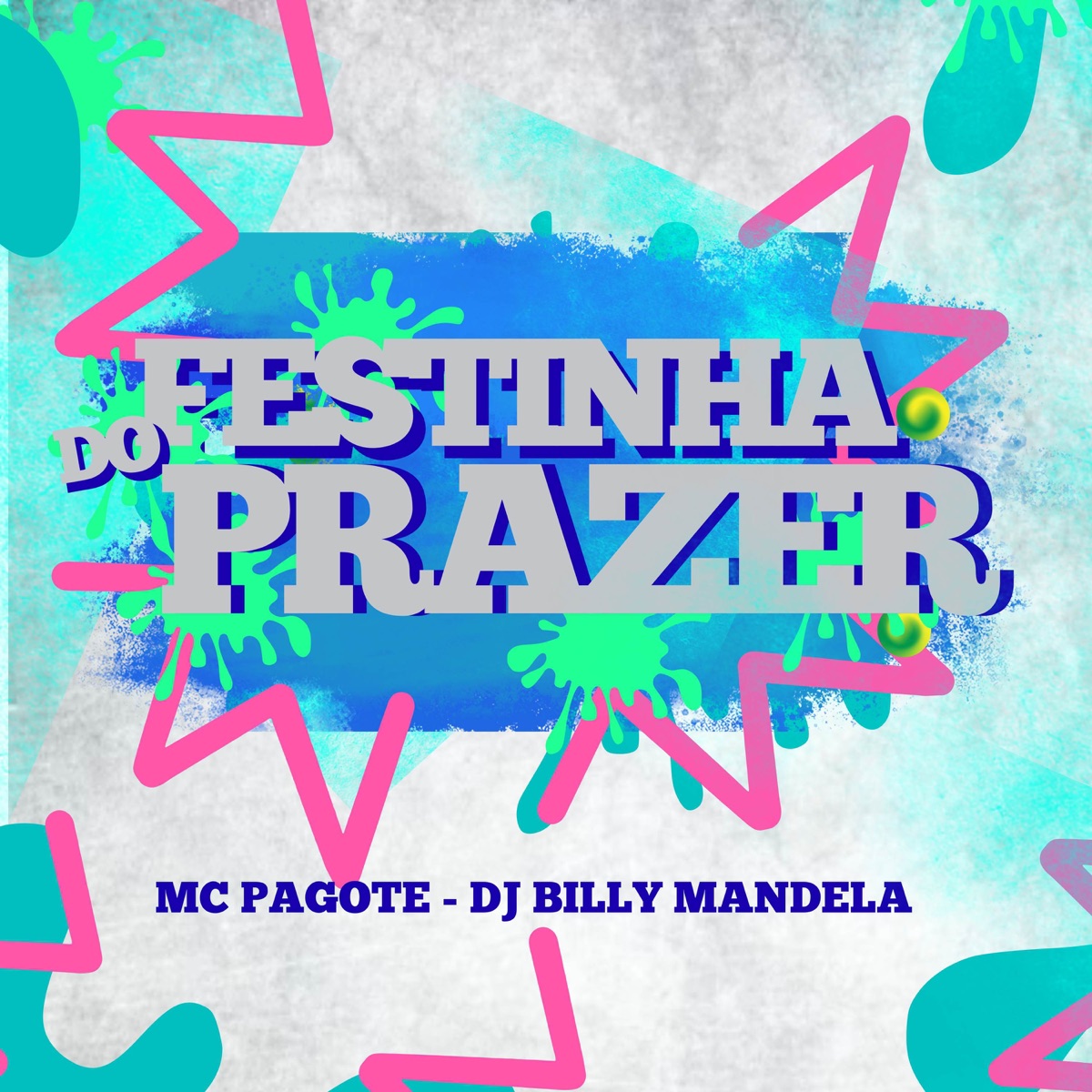 Festinha Do Prazer - Single by MC Pagote & Dj Billy Mandela album cover