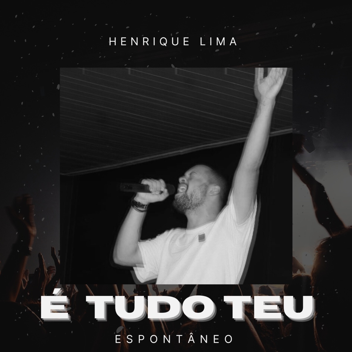 É Tudo Teu (Espontâneo) - Single by Henrique Lima album cover