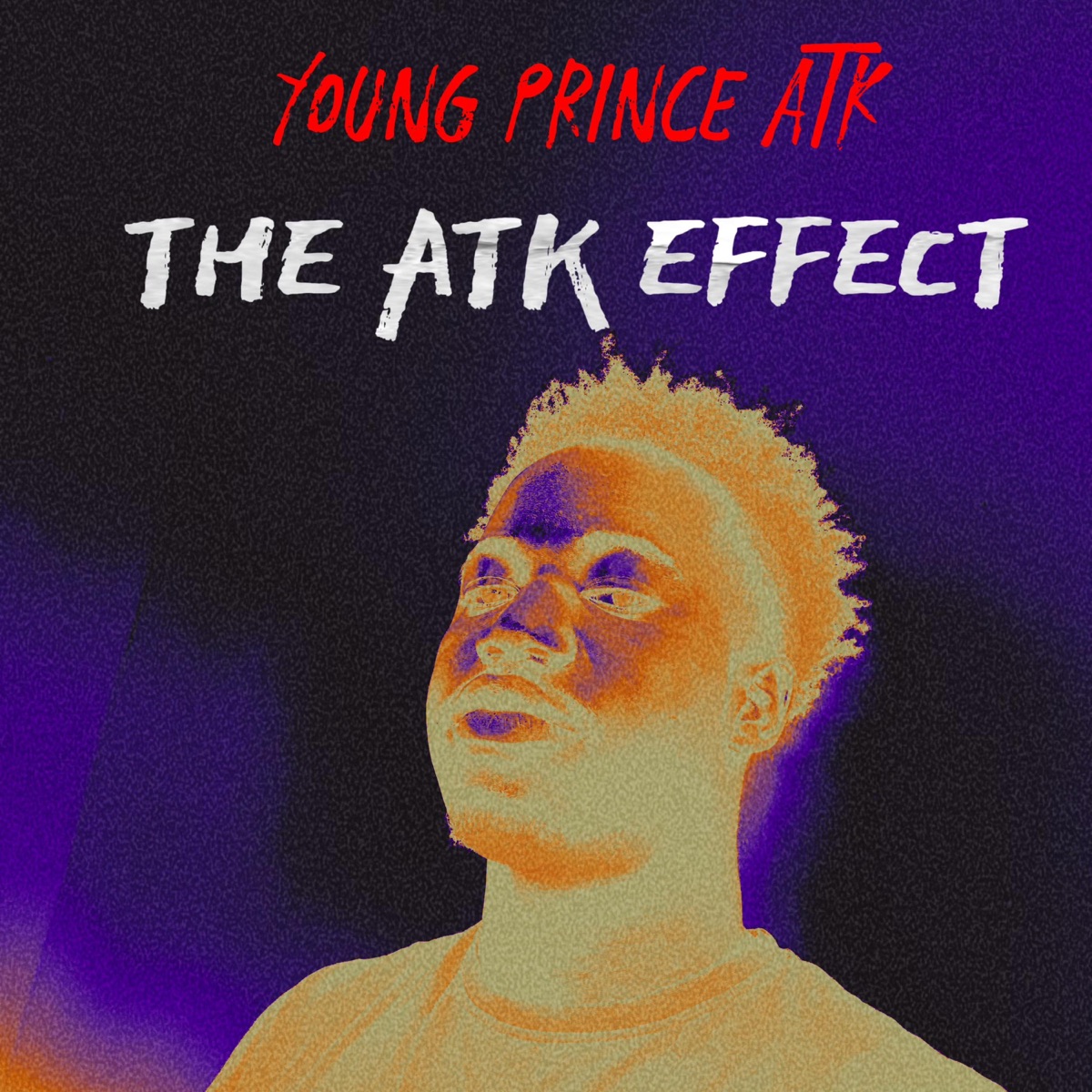 The ATK Effect - Single by Young Prince ATK album cover