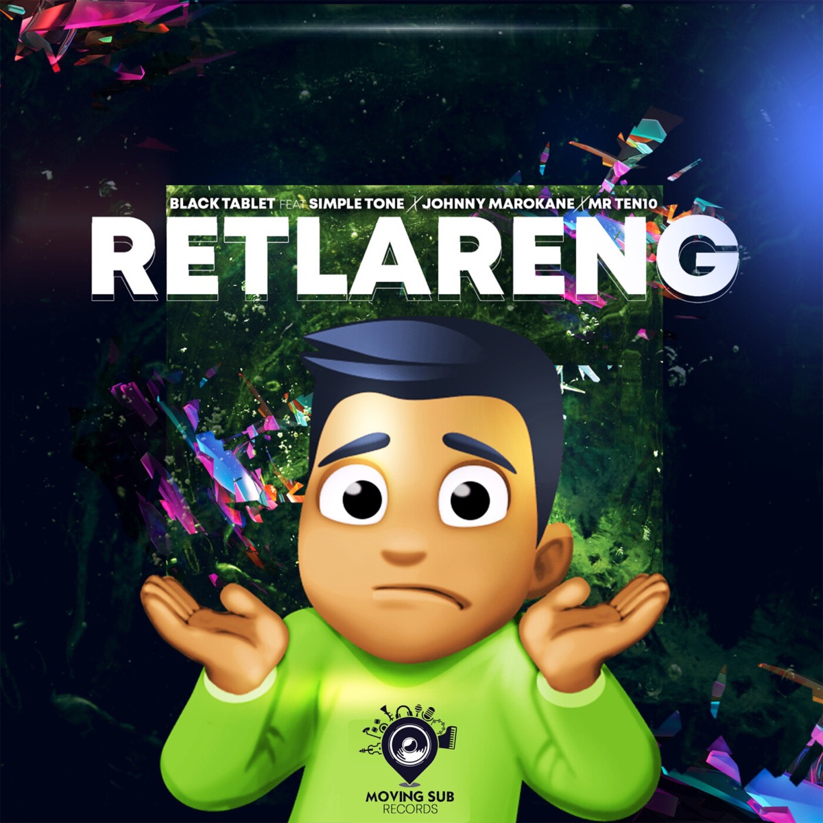 Retlareng (feat. Simple Tone, Johnny Marokane & Mr Ten10) - Single by Black Tablet album cover