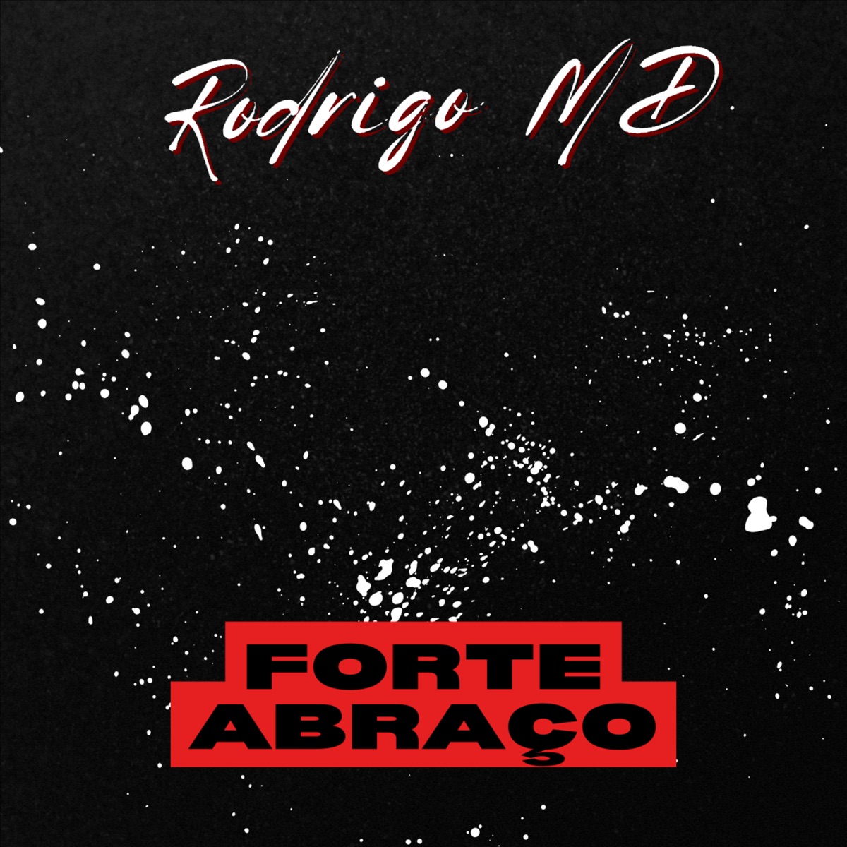 Forte Abraço - Single by Rodrigo MD album cover
