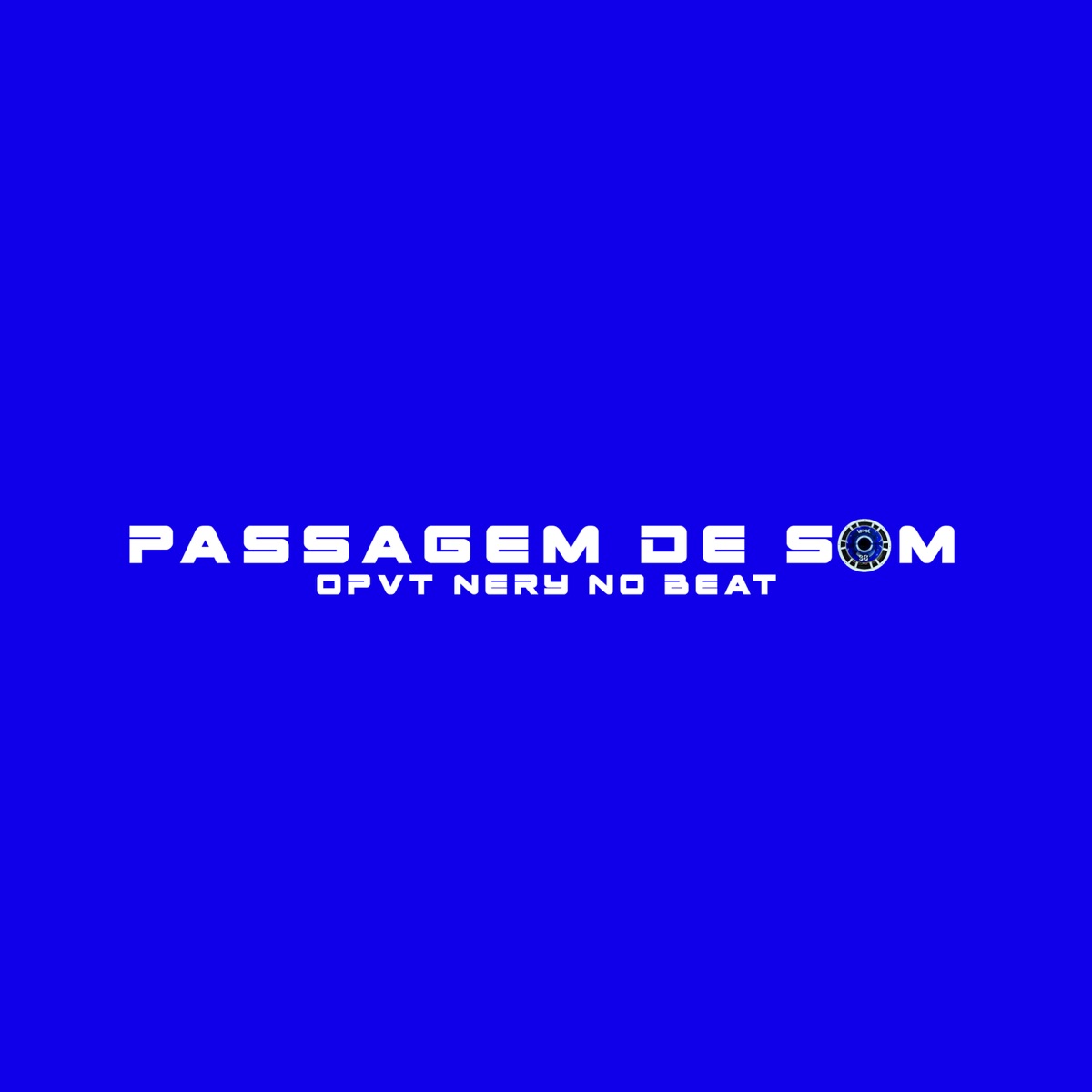 Passagem de Som - Single by Opvt Nery No Beat, DJKAU NO BEAT & Pekeno No Beat album cover