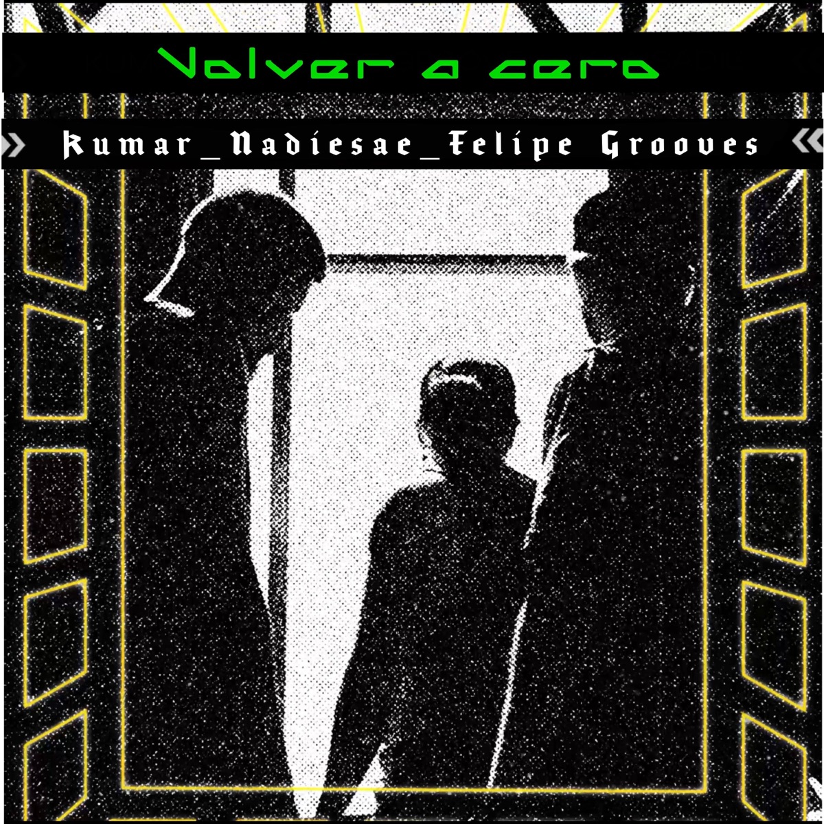 Volver a Cero - Single by Felipe Grooves, Nadiesae & Kumar album cover
