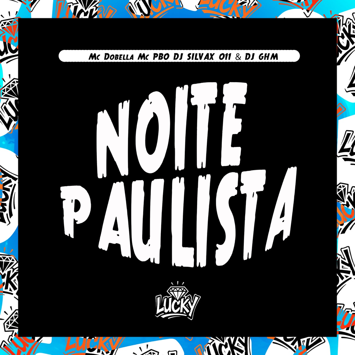 Noite Paulista - Single by Mc Dobella, MC PBO, DJ SILVAX 011 & DJ GHM album cover