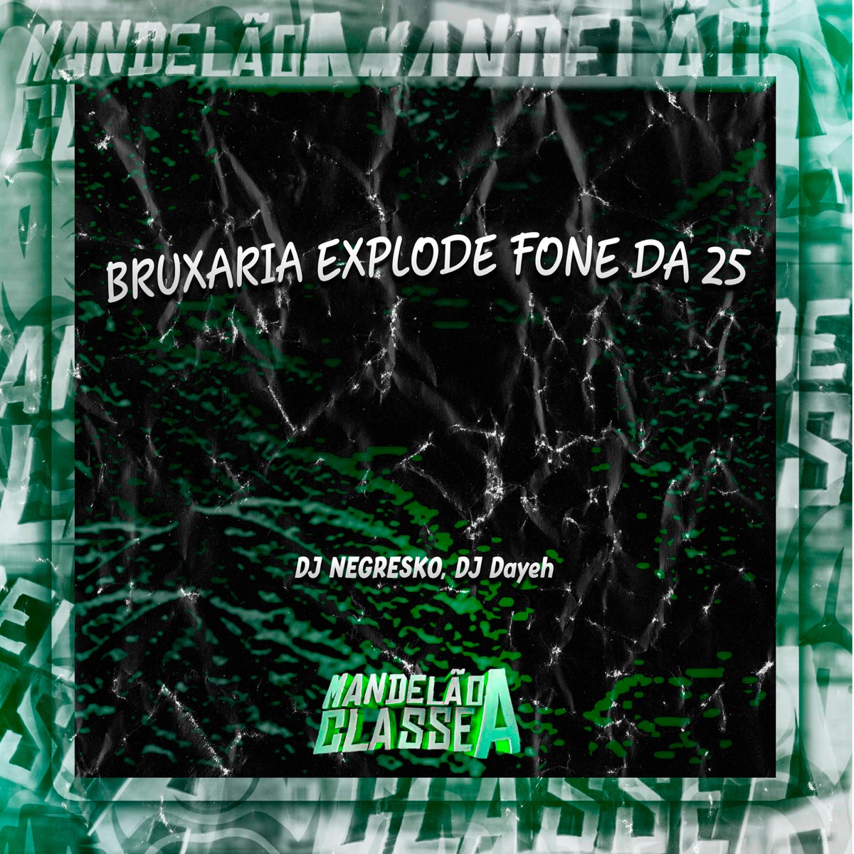 Bruxaria Explode Fone da 25 - Single by Dj Negresko & DJ Dayeh album cover