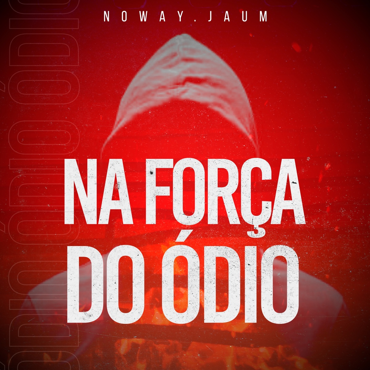 Na Força do Ódio - Single by NoWay.Jaum album cover