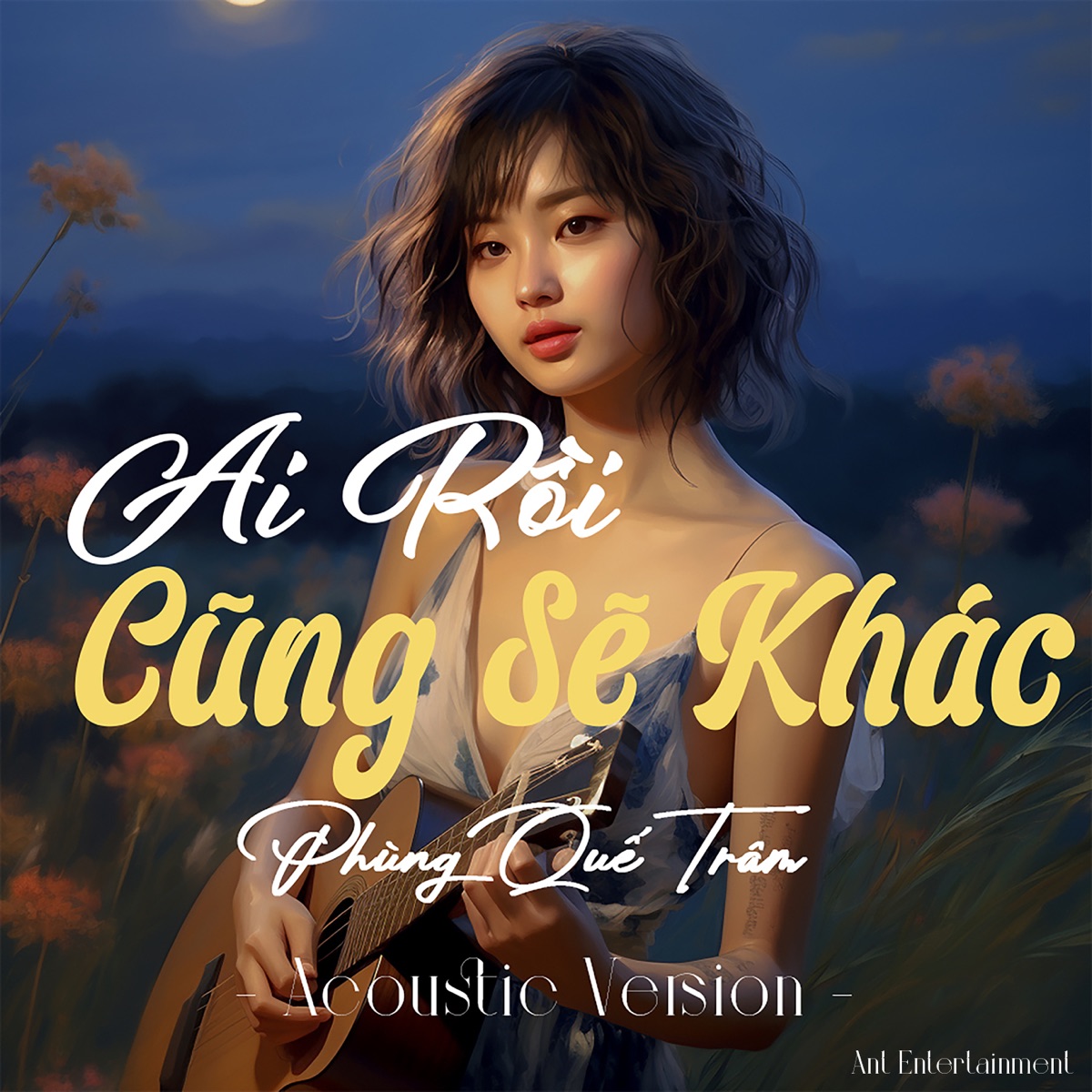 Ai Rồi Cũng Sẽ Khác (Acoustic) - Single by Ant Entertainment & Phùng Quế Trâm album cover