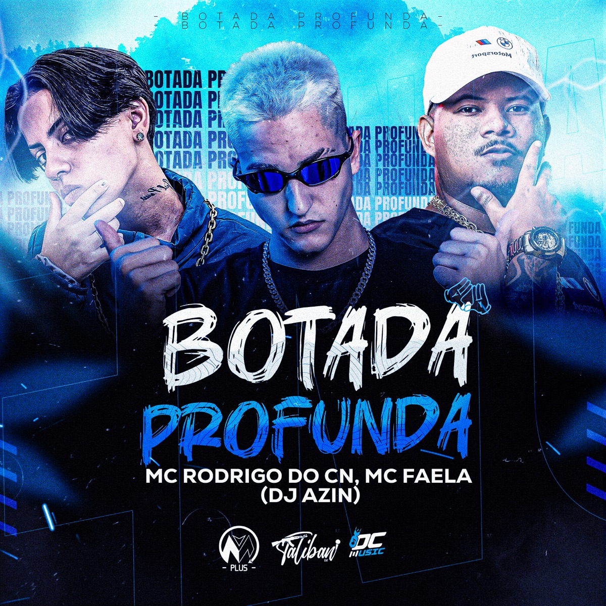 Botada Profunda - Single by Mc Rodrigo do Cn, Mc Faela & DJ AZIN album cover